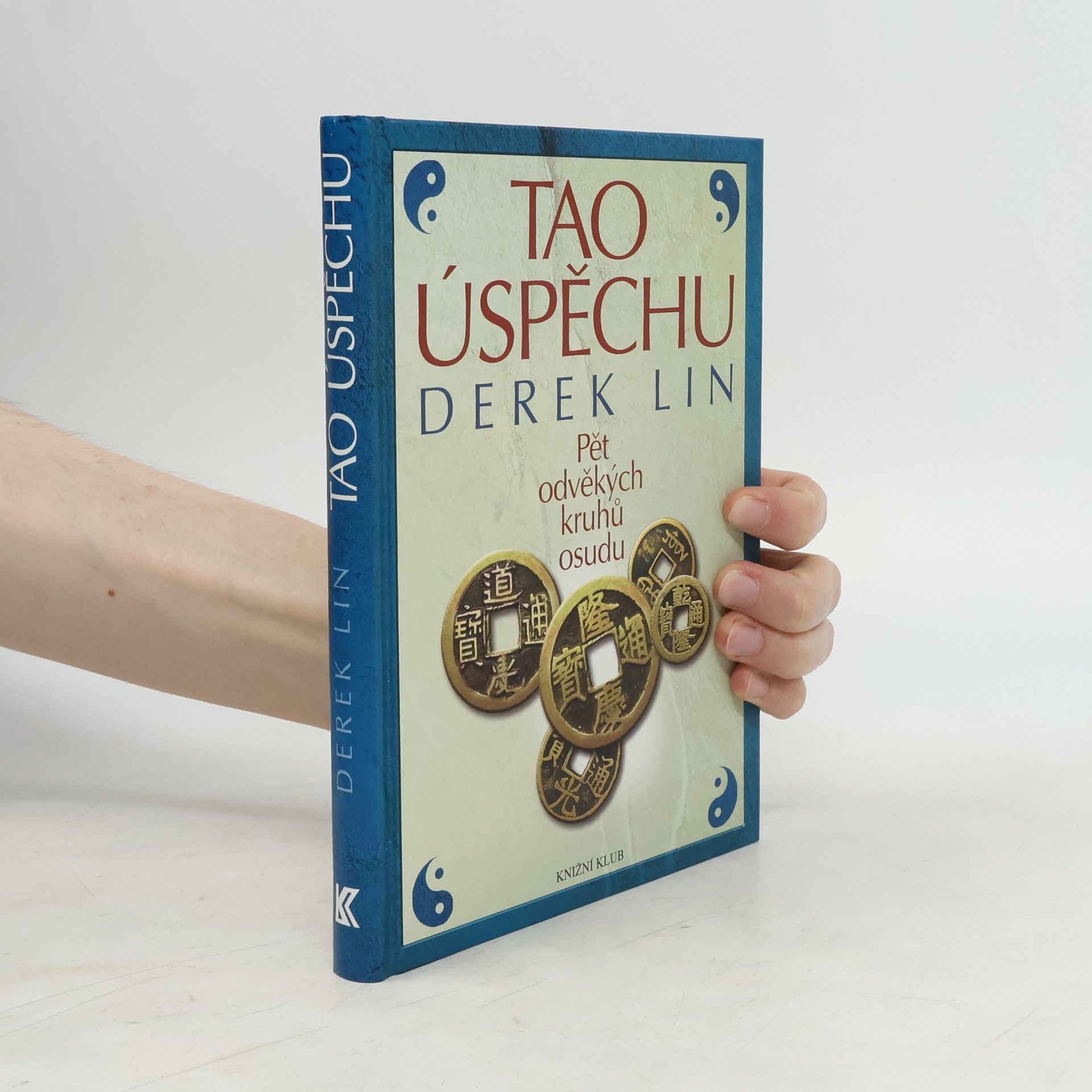 Derek Lin Tao úspěchu : pět odvěkých kruhů osudu