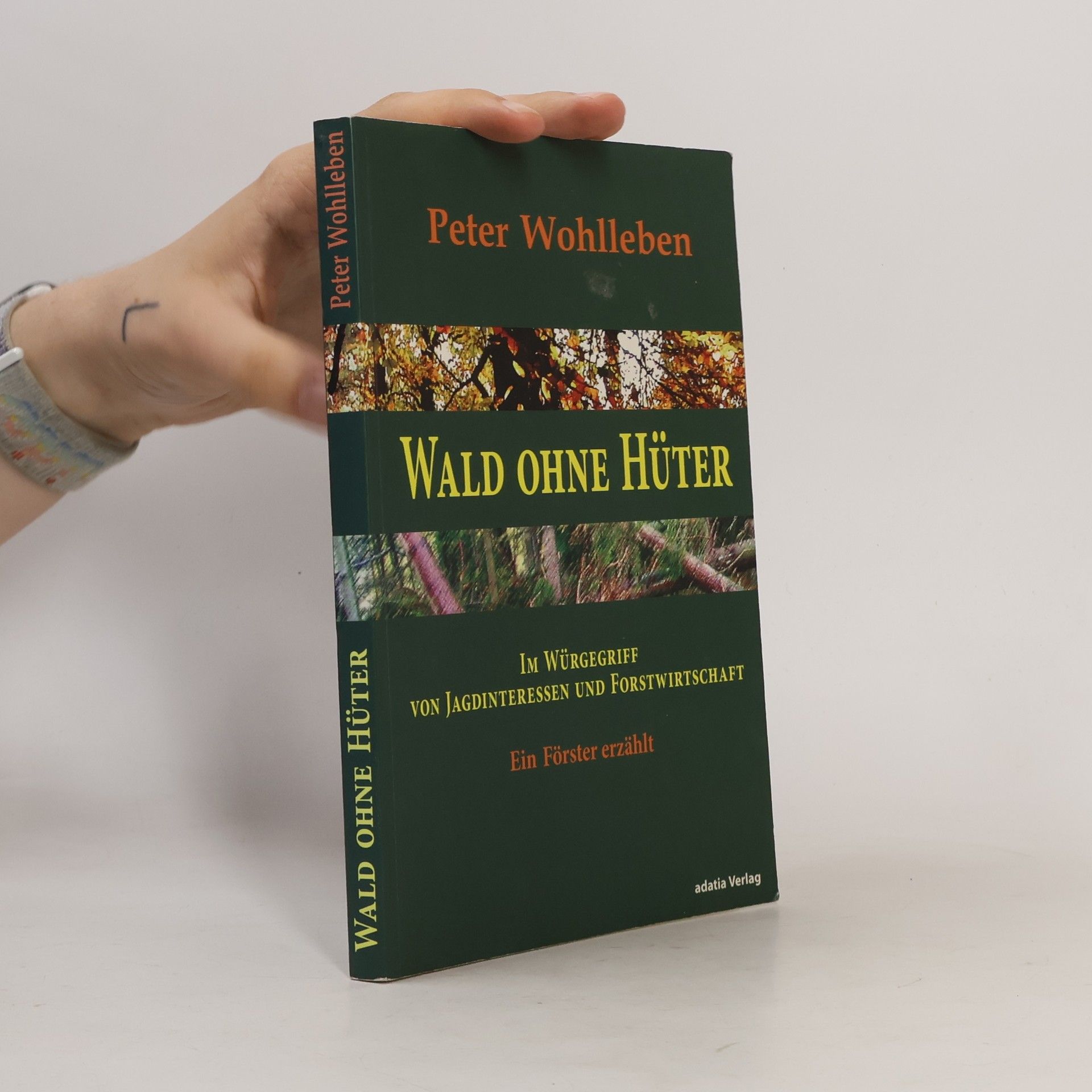 Peter Wohlleben Wald ohne Hüter