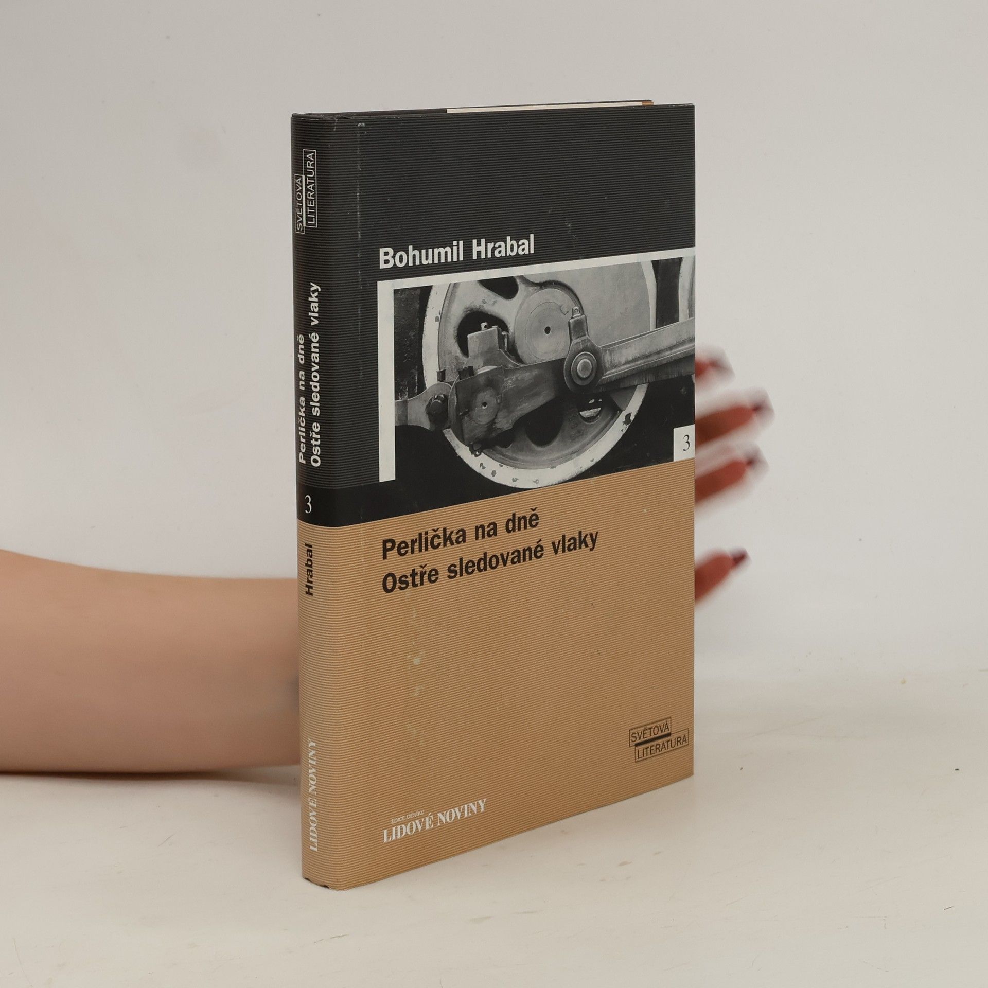 Bohumil Hrabal Perlička na dně. Ostře sledované vlaky.