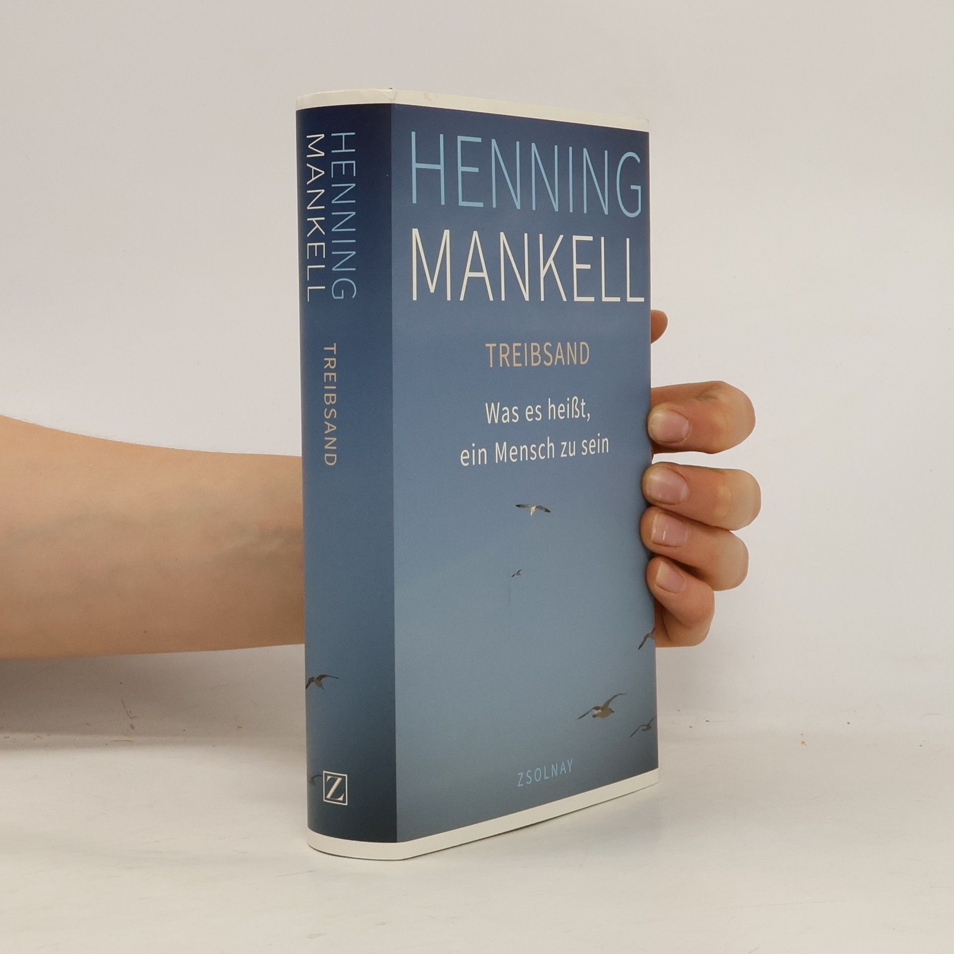 Henning Mankell TREIBSAND - Was es heißt, ein Mensch zu sein