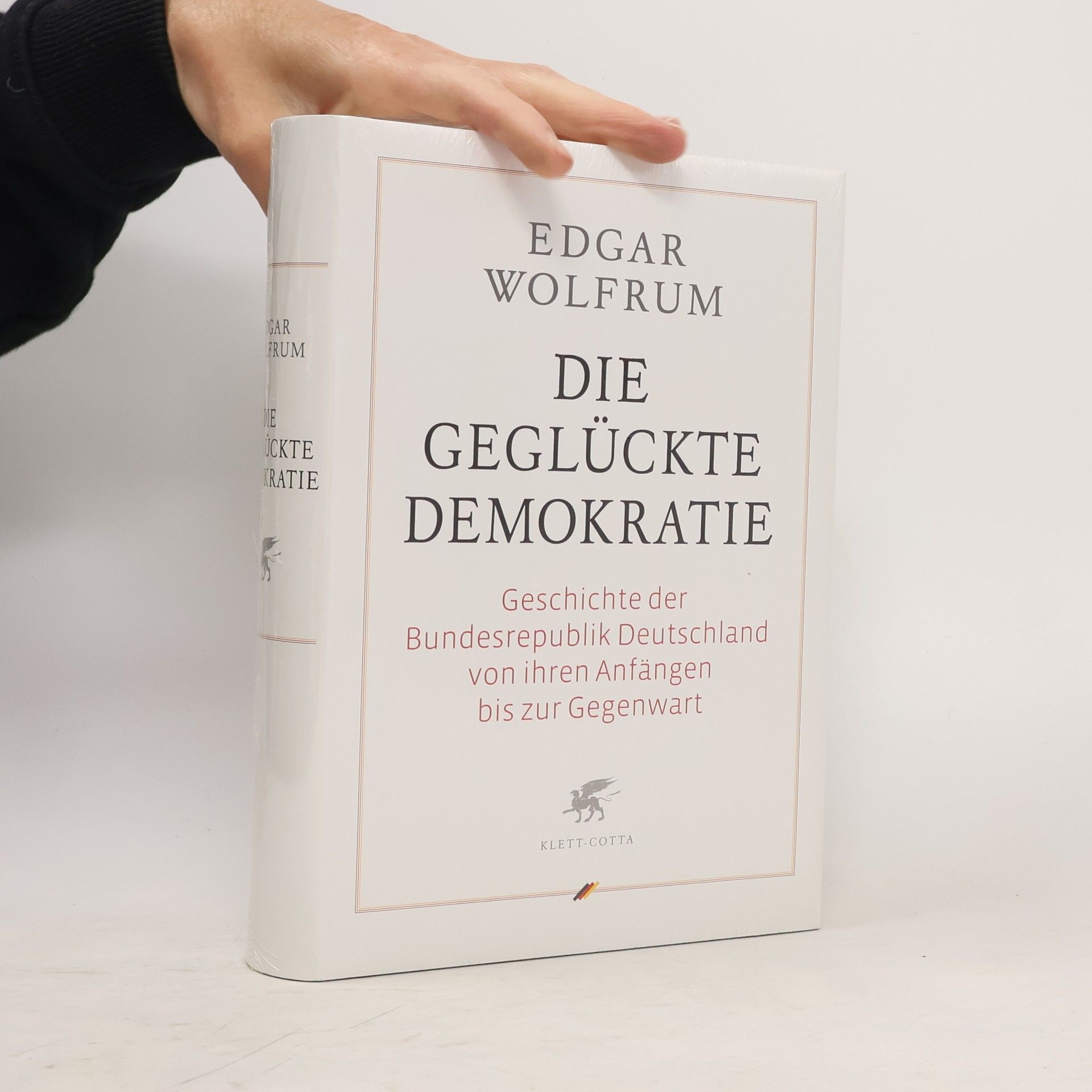 Edgar Wolfrum Die geglückte Demokratie
