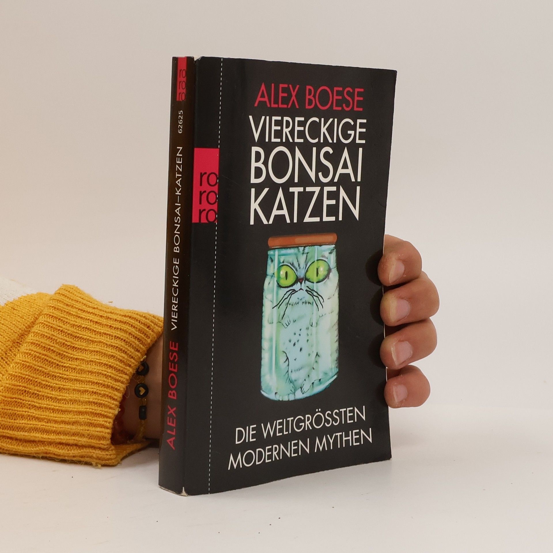 Alex Boese Viereckige Bonsai-Katzen. Die weltgrößten modernen Mythen