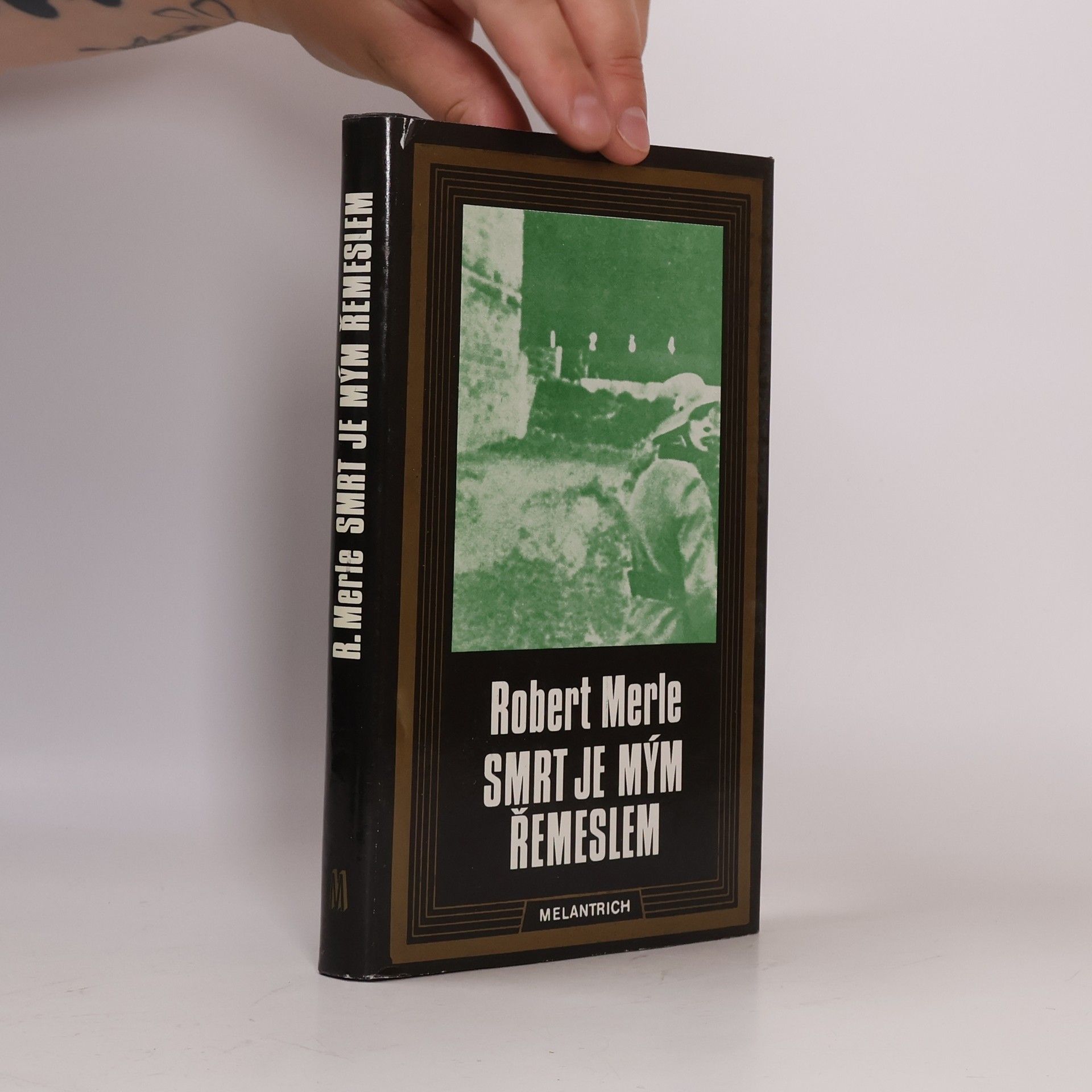 Robert Merle Smrt je mým řemeslem