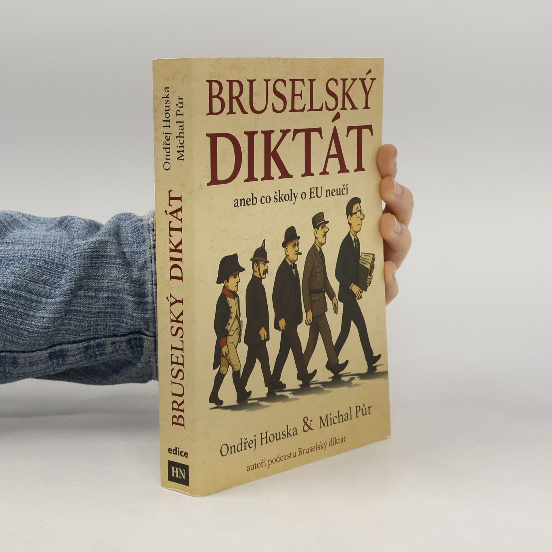 Ondřej Houska Bruselský diktát aneb co školy o EU neučí