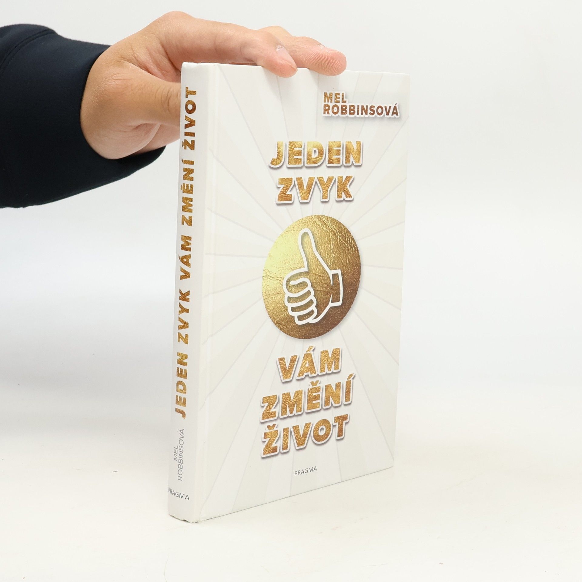 Mel Robbins Jeden zvyk vám změní život