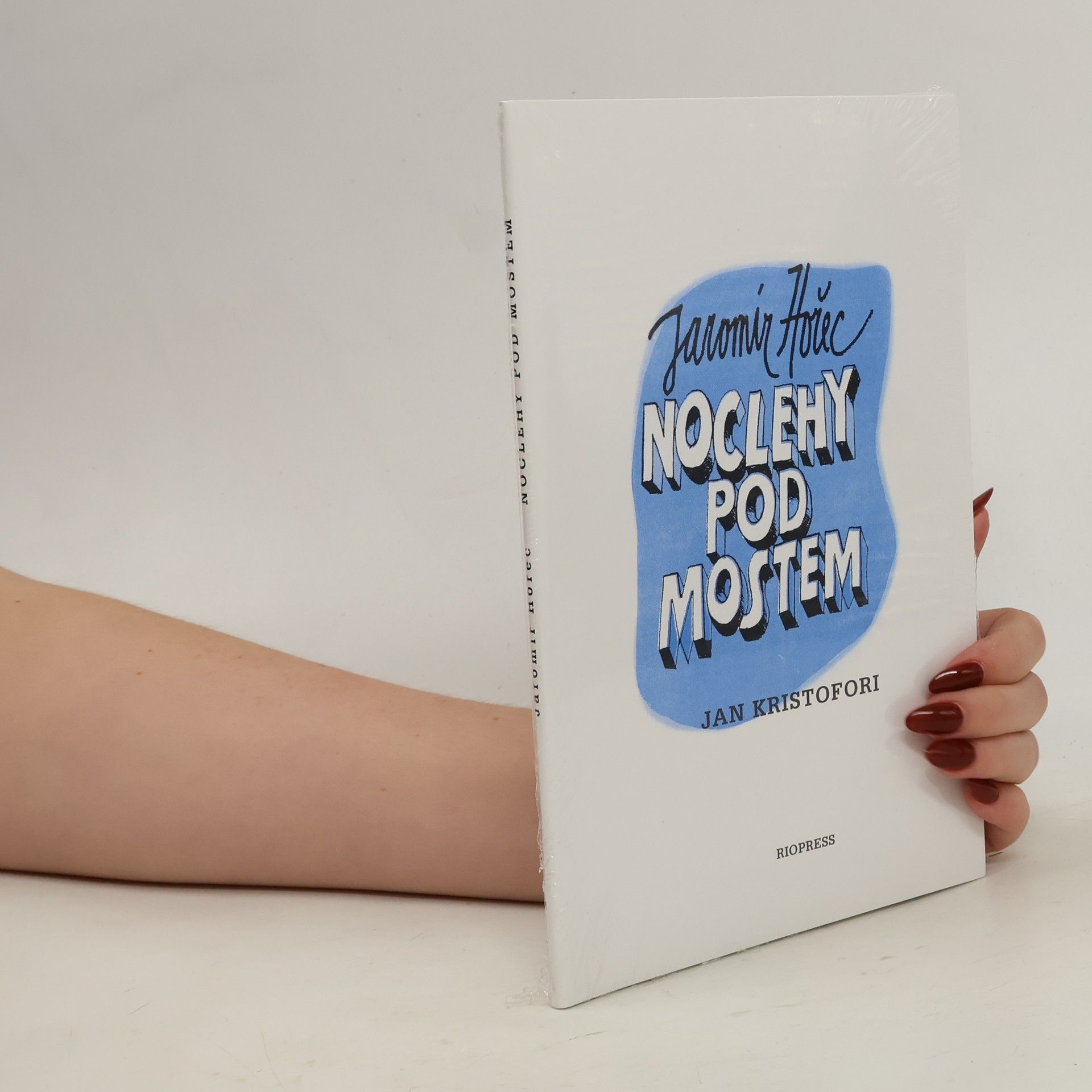 Jaromír Hořec Noclehy pod mostem