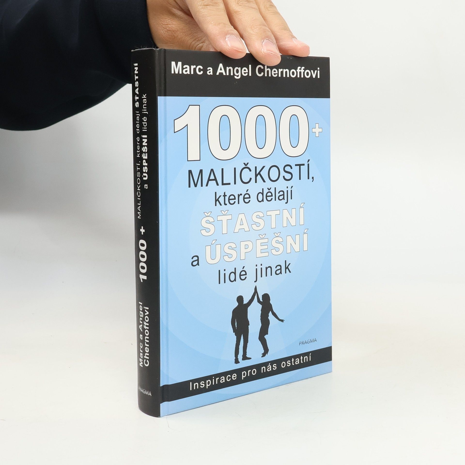 1000 + maličkostí, které dělají šťastní a úspěšní lidé jinak