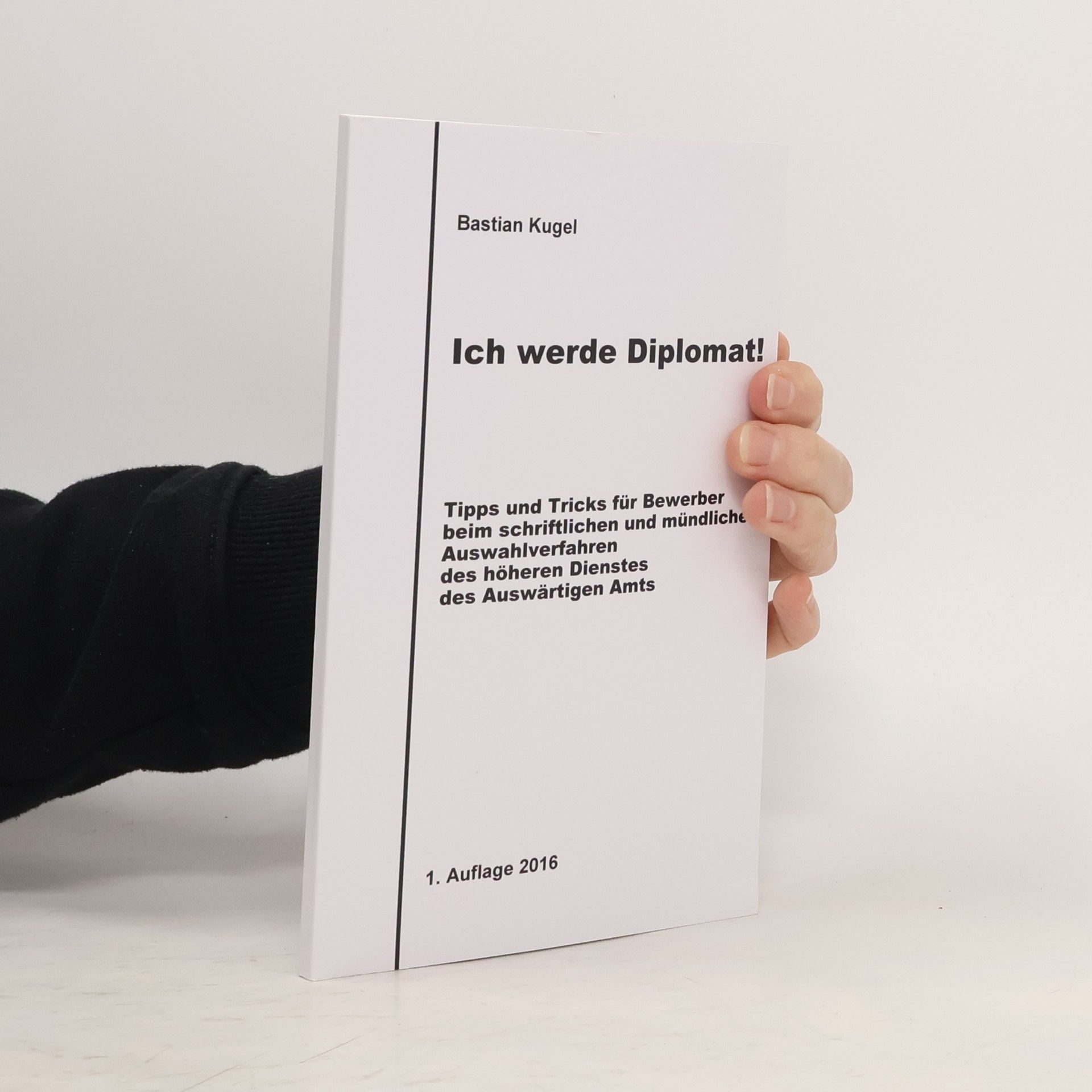 Bastian Kugel Ich werde Diplomat!