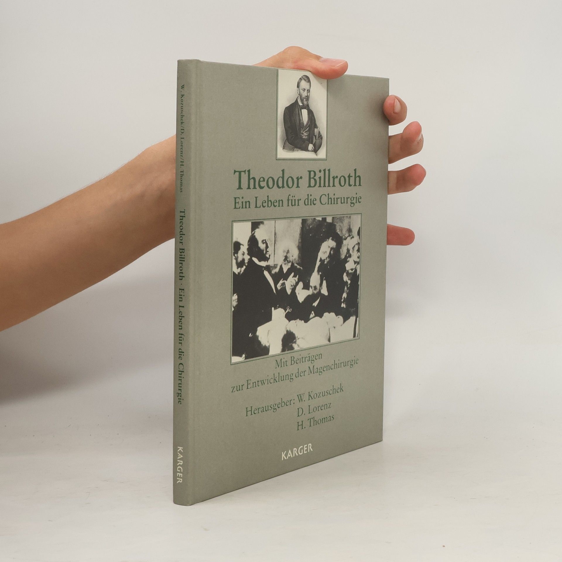 Waldemar Kozuschek Theodor Billroth - ein Leben für die Chirurgie