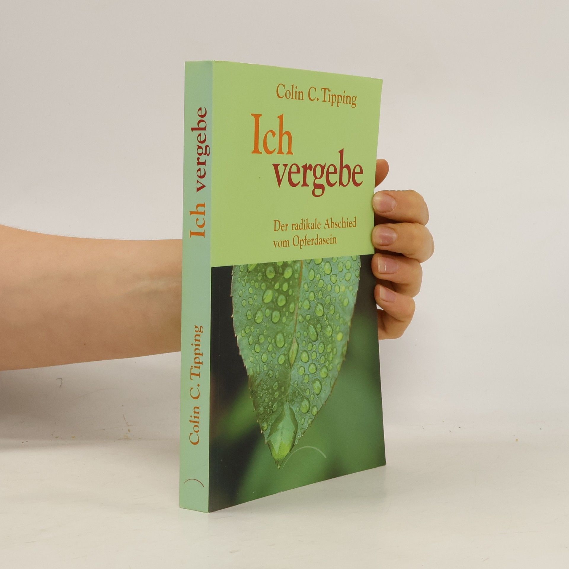 Colin C. Tipping Ich vergebe