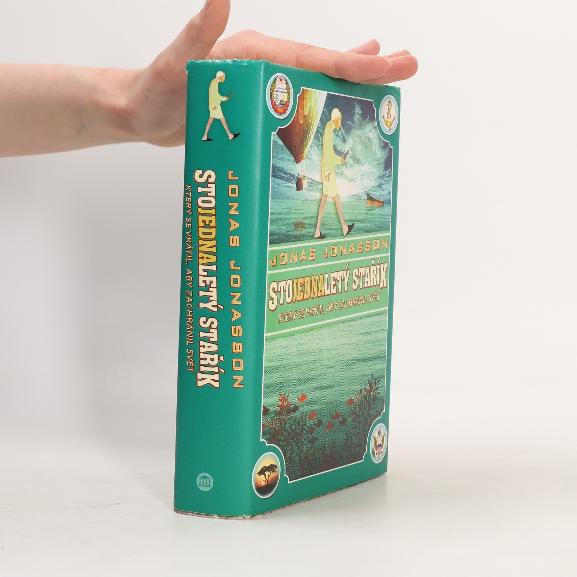 Jonas Jonasson Stojednaletý stařík, který se vrátil, aby zachránil svět