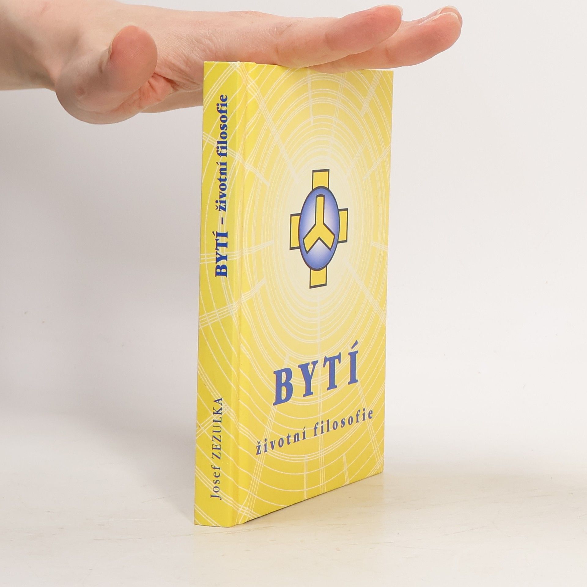 Josef Zezulka BYTÍ - životní filosofie
