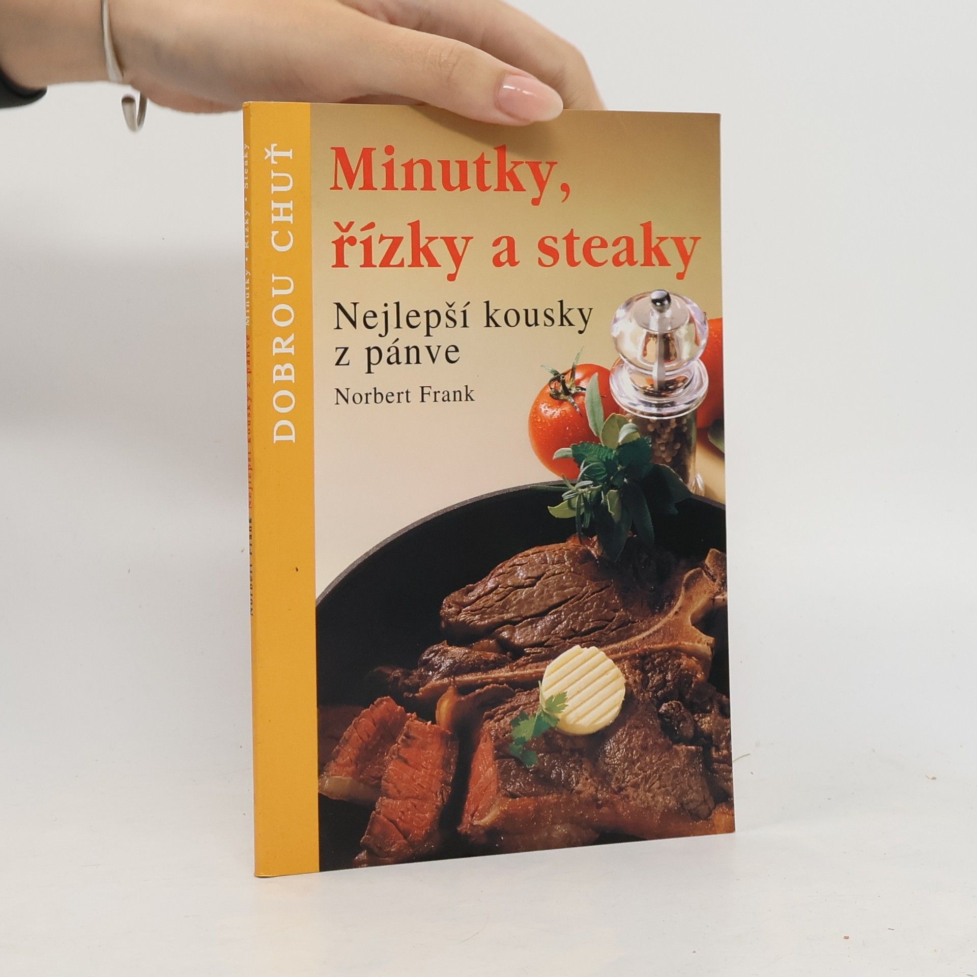 Minutky, řízky a steaky. Nejlepší kousky z pánve