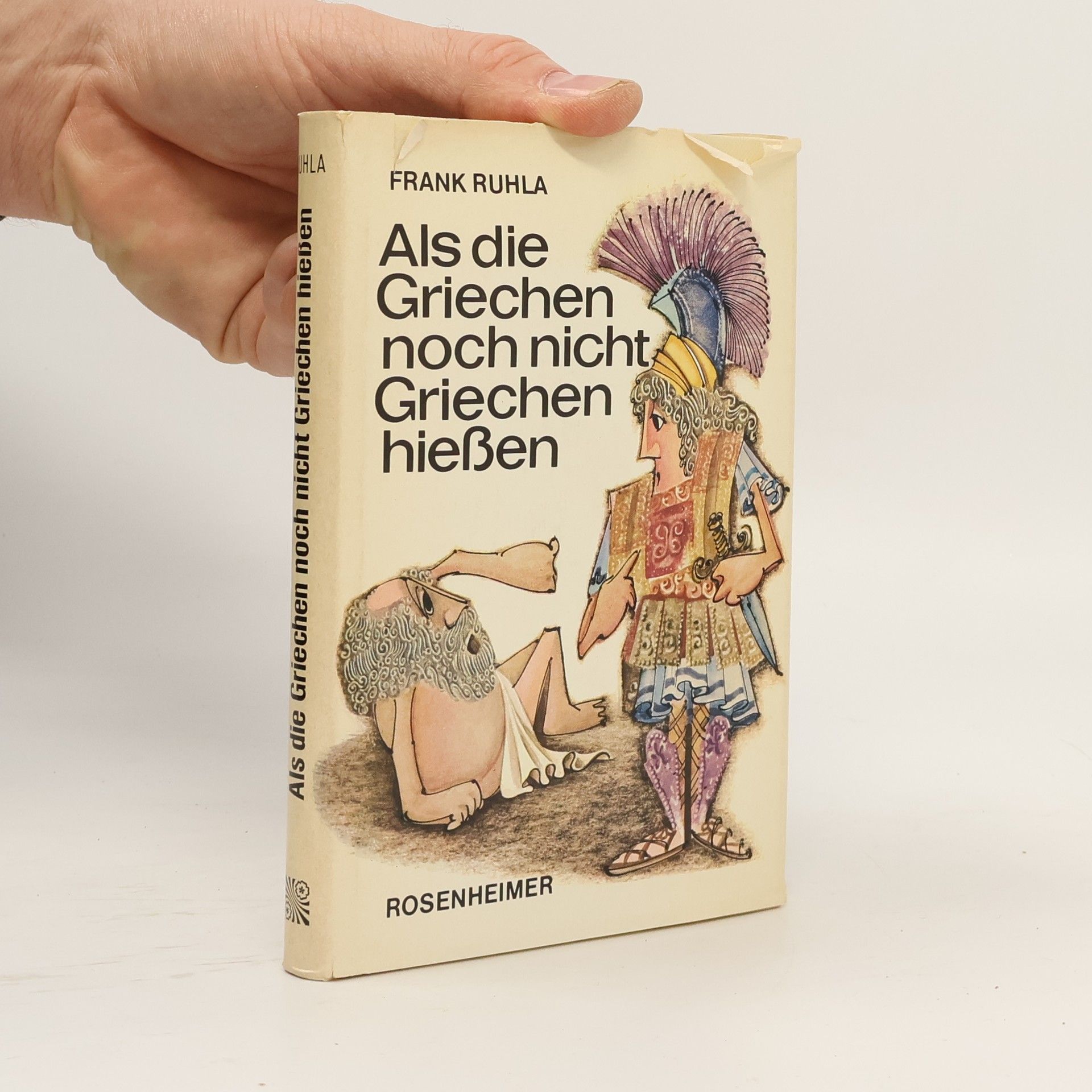 Frank Ruhla Als die Griechen noch nicht Griechen hießen
