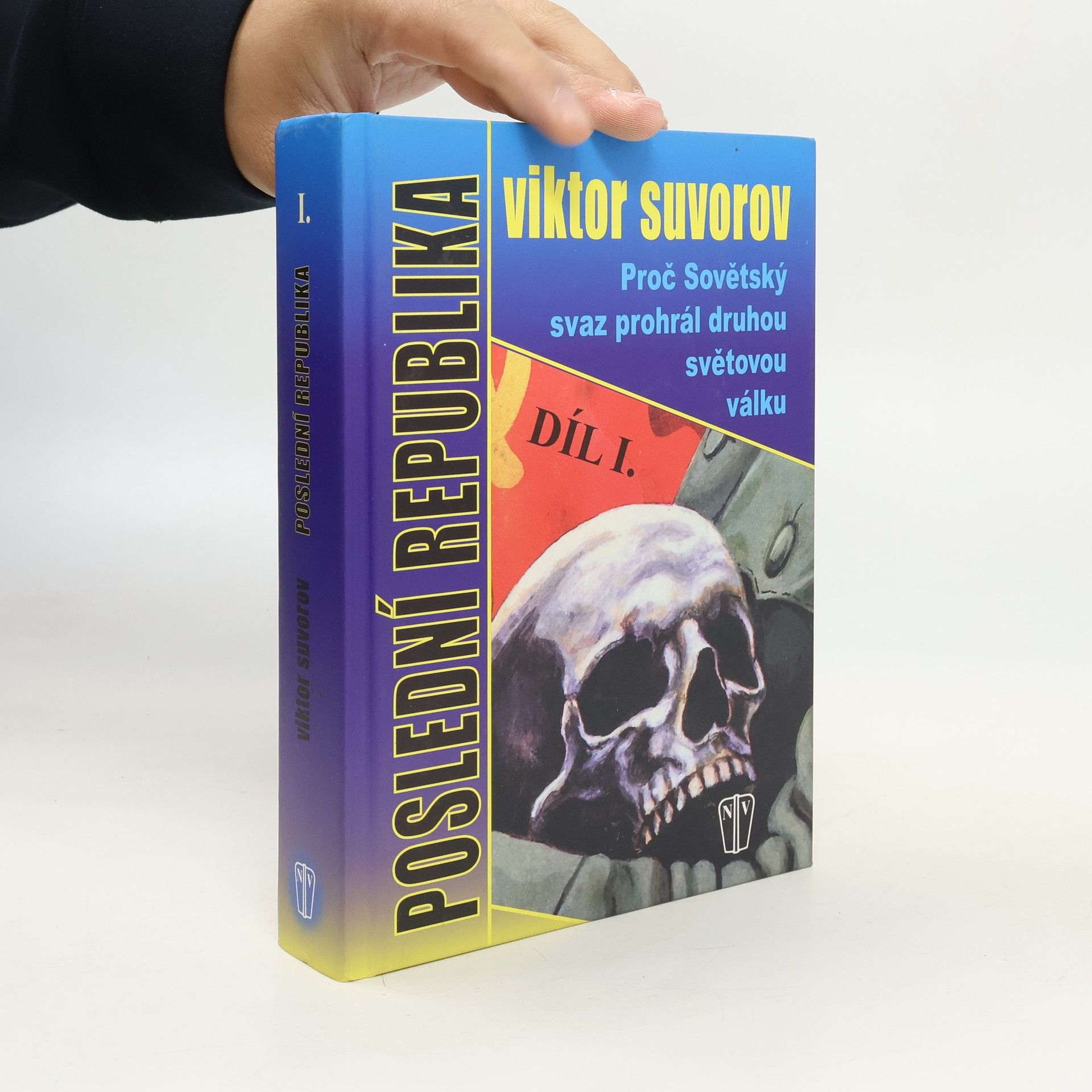 Poslední republika. Proč Sovětský svaz prohrál druhou světovou válku 1