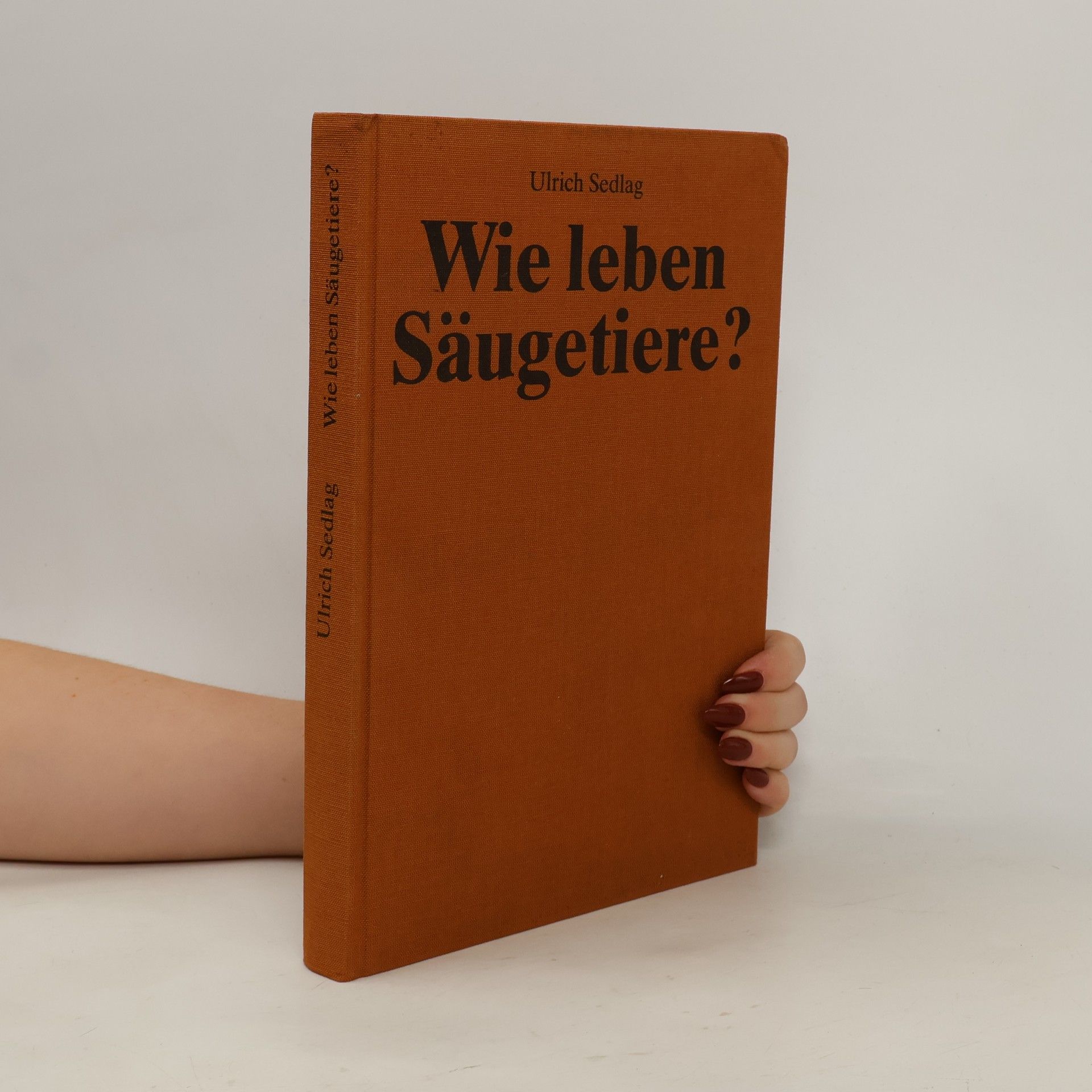 Ulrich Sedlag Wie leben Säugetiere?