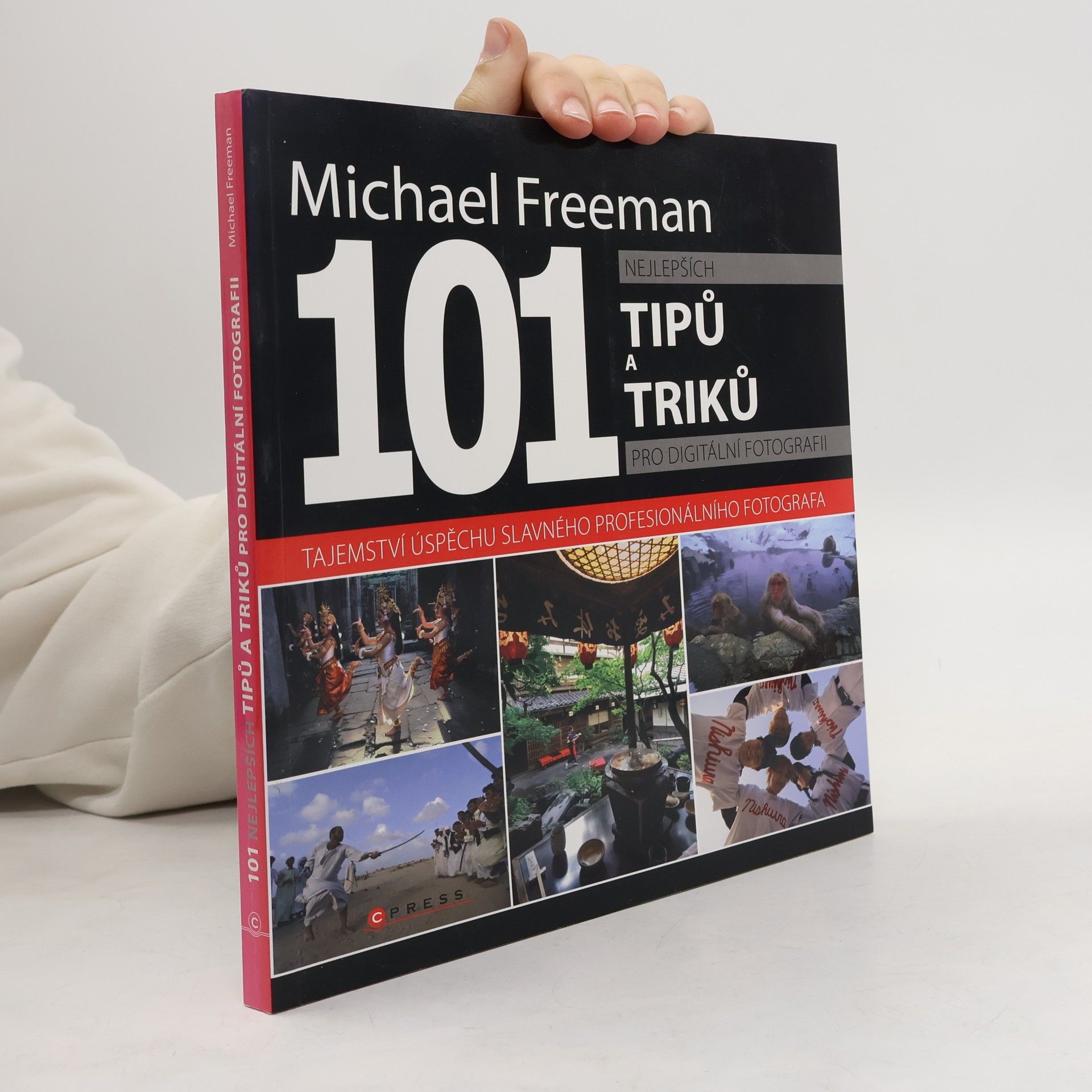 Michael Freeman 101 nejlepších tipů a triků pro digitální fotografii