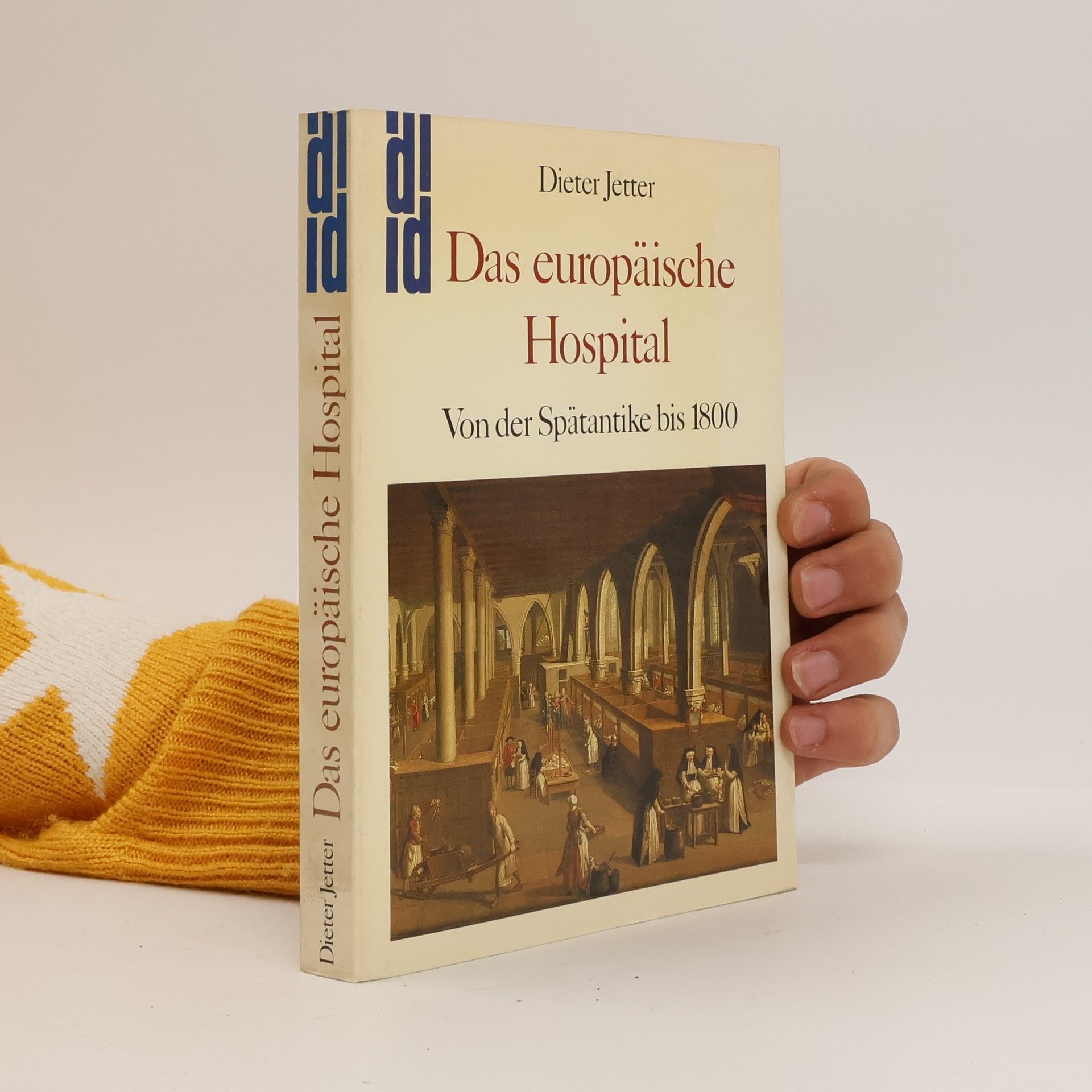 Dieter Jetter Das europäische Hospital