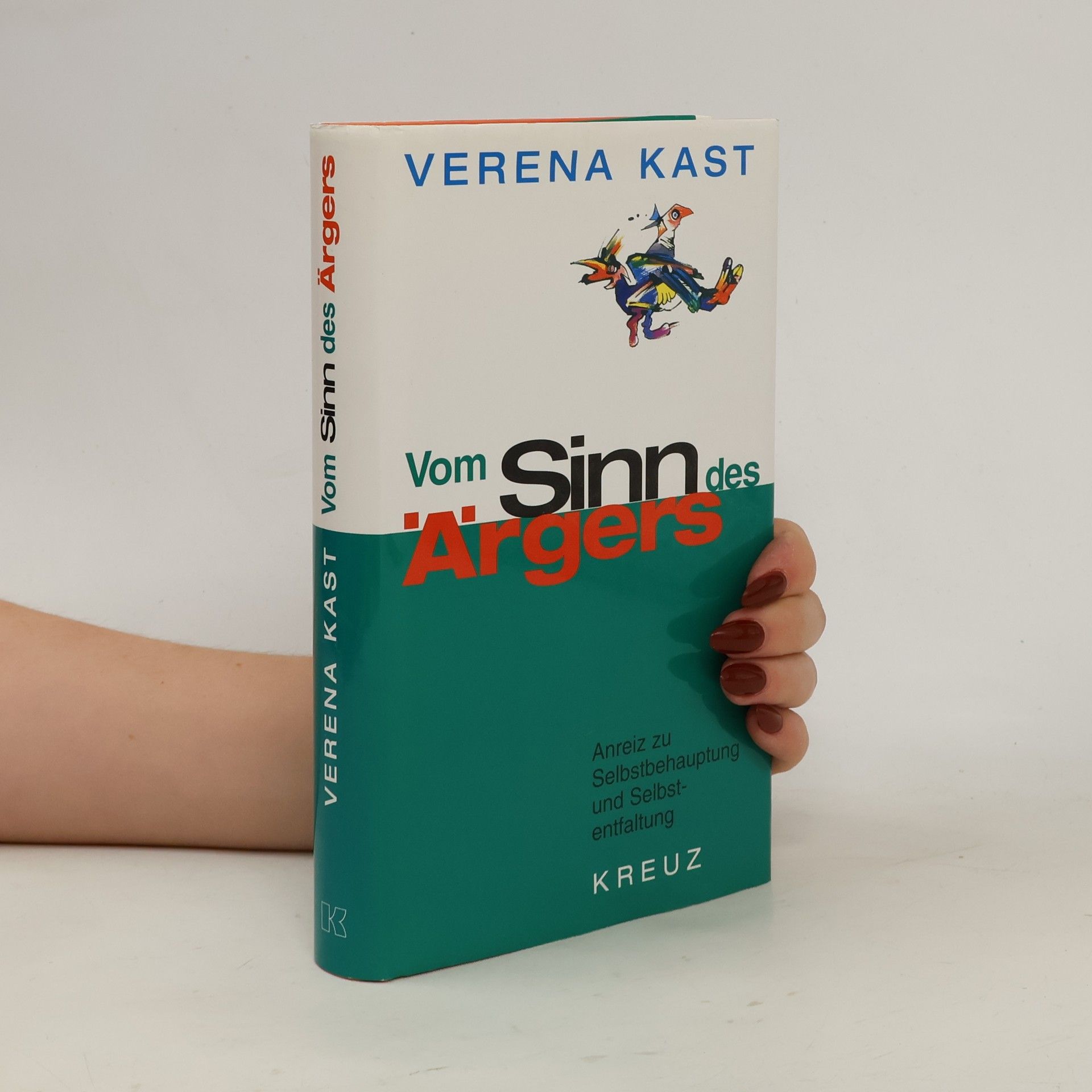 Verena Kast Vom Sinn des Ärgers