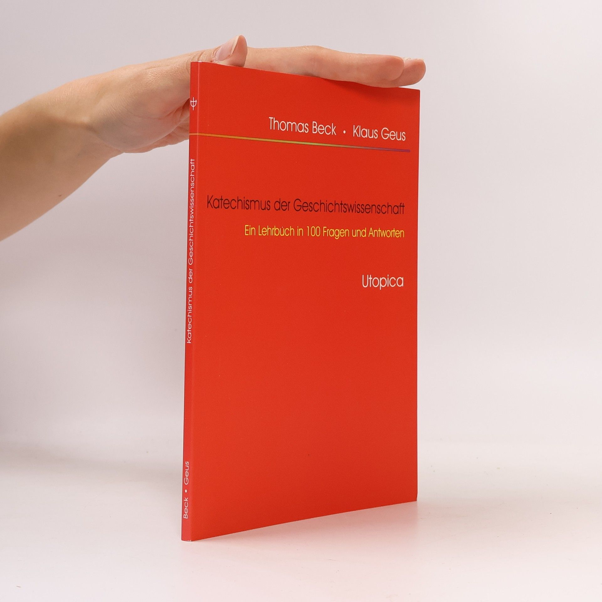 Hand- und Lehrbücher für Wissenschaft und Unterricht: Katechismus der Geschichtswissenschaft