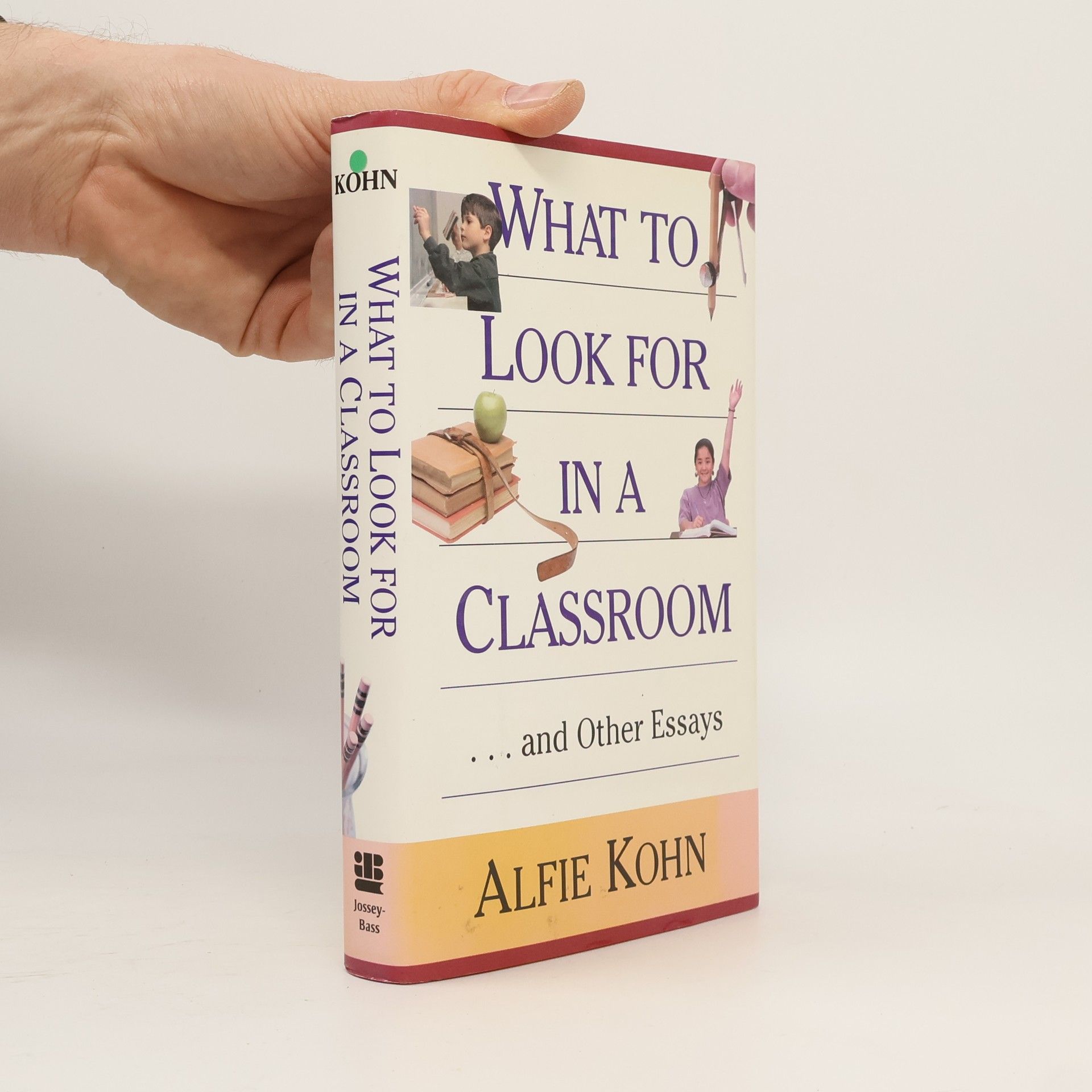Alfie Kohn What to Look for in a Classroom