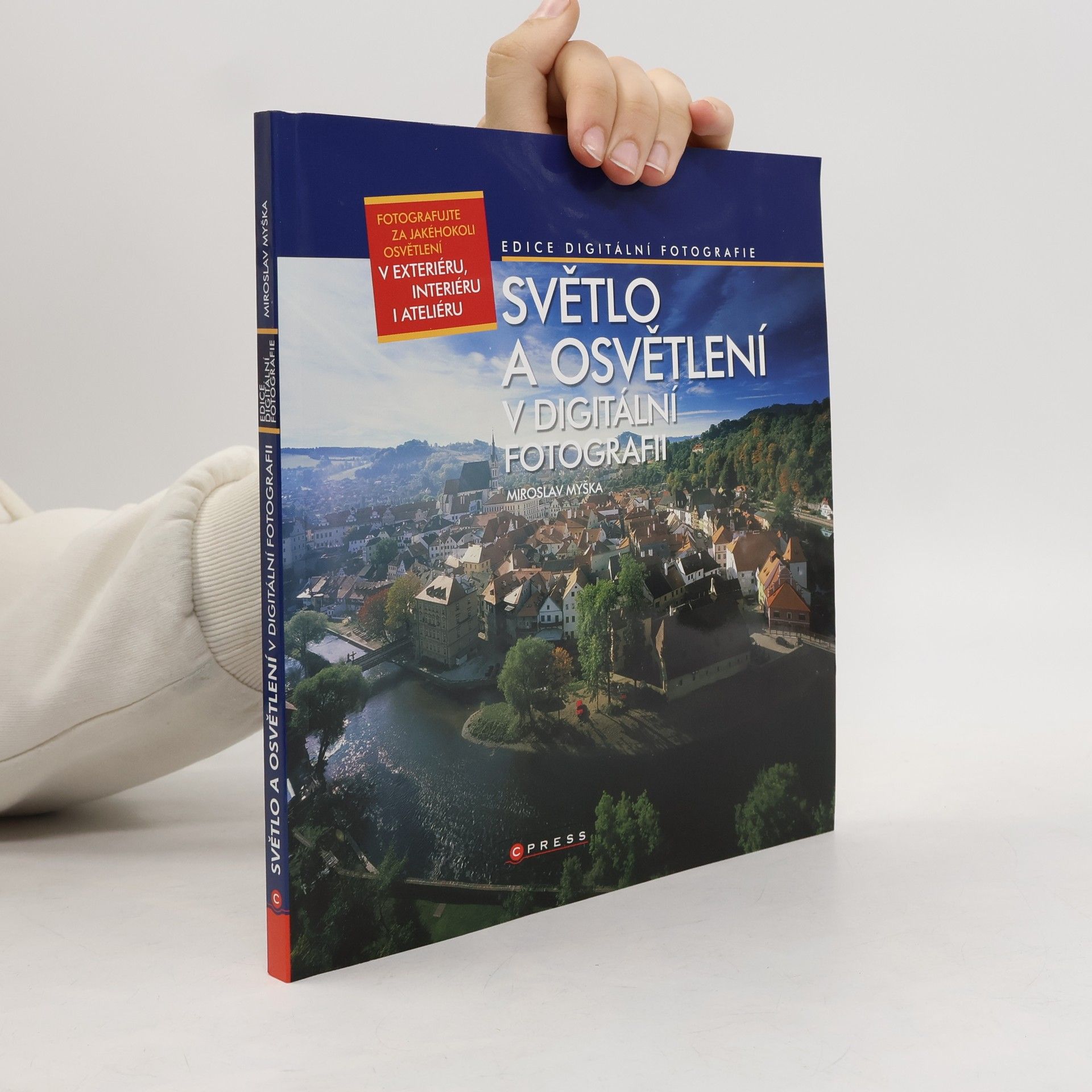 Miroslav Myška Světlo a osvětlení v digitální fotografii