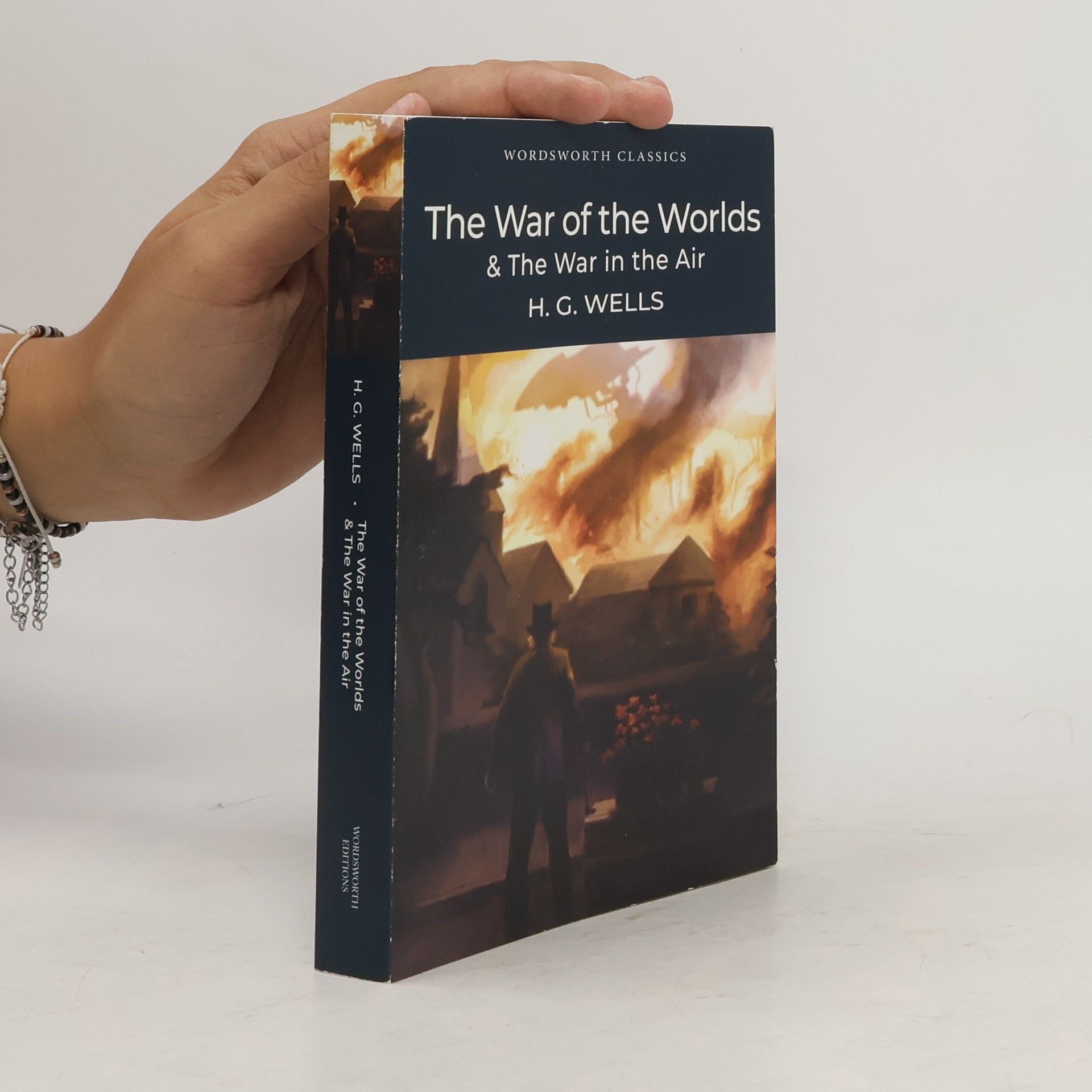 Herbert George Wells The War of the Worlds and The War in the Air