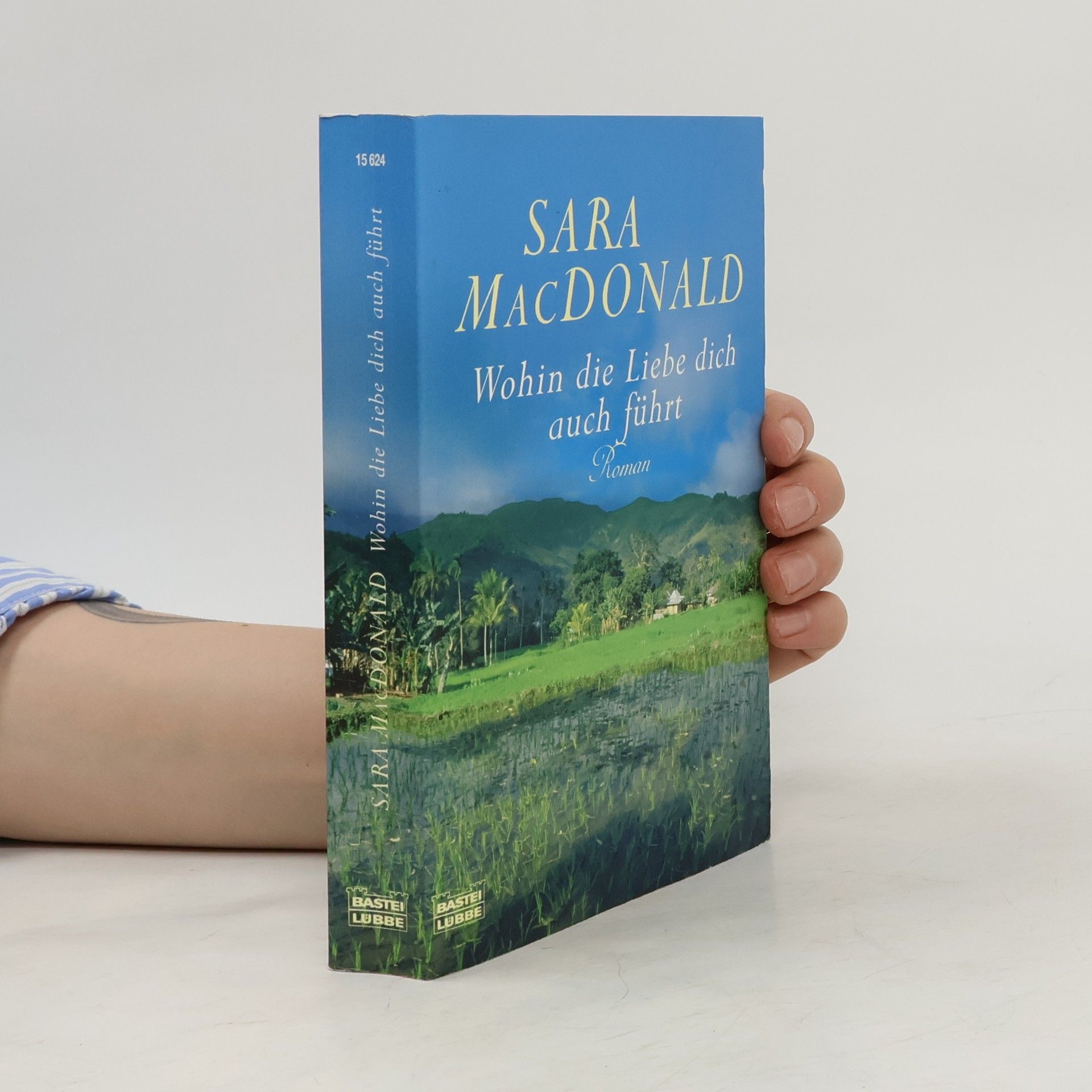 Sara MacDonald Wohin die Liebe dich auch führt