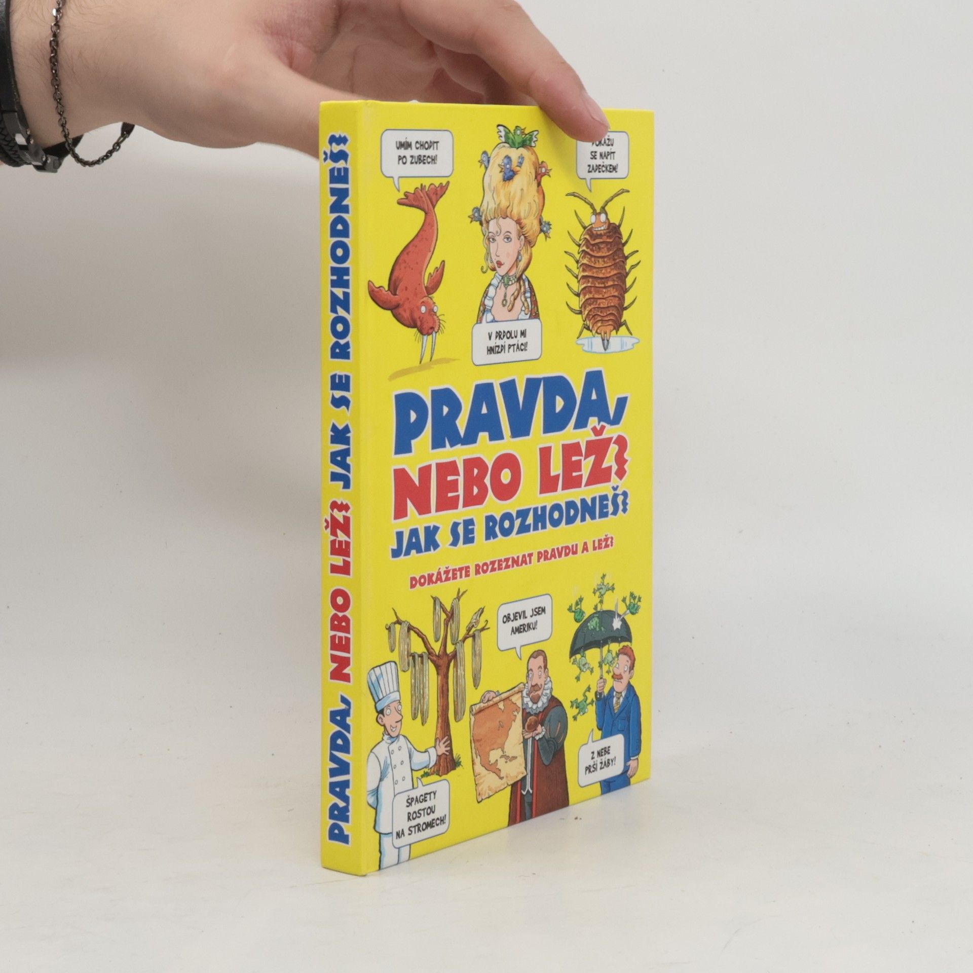 Jan Payne Pravda nebo lež? Jak se rozhodneš? : dokážete rozeznat pravdu a lež?