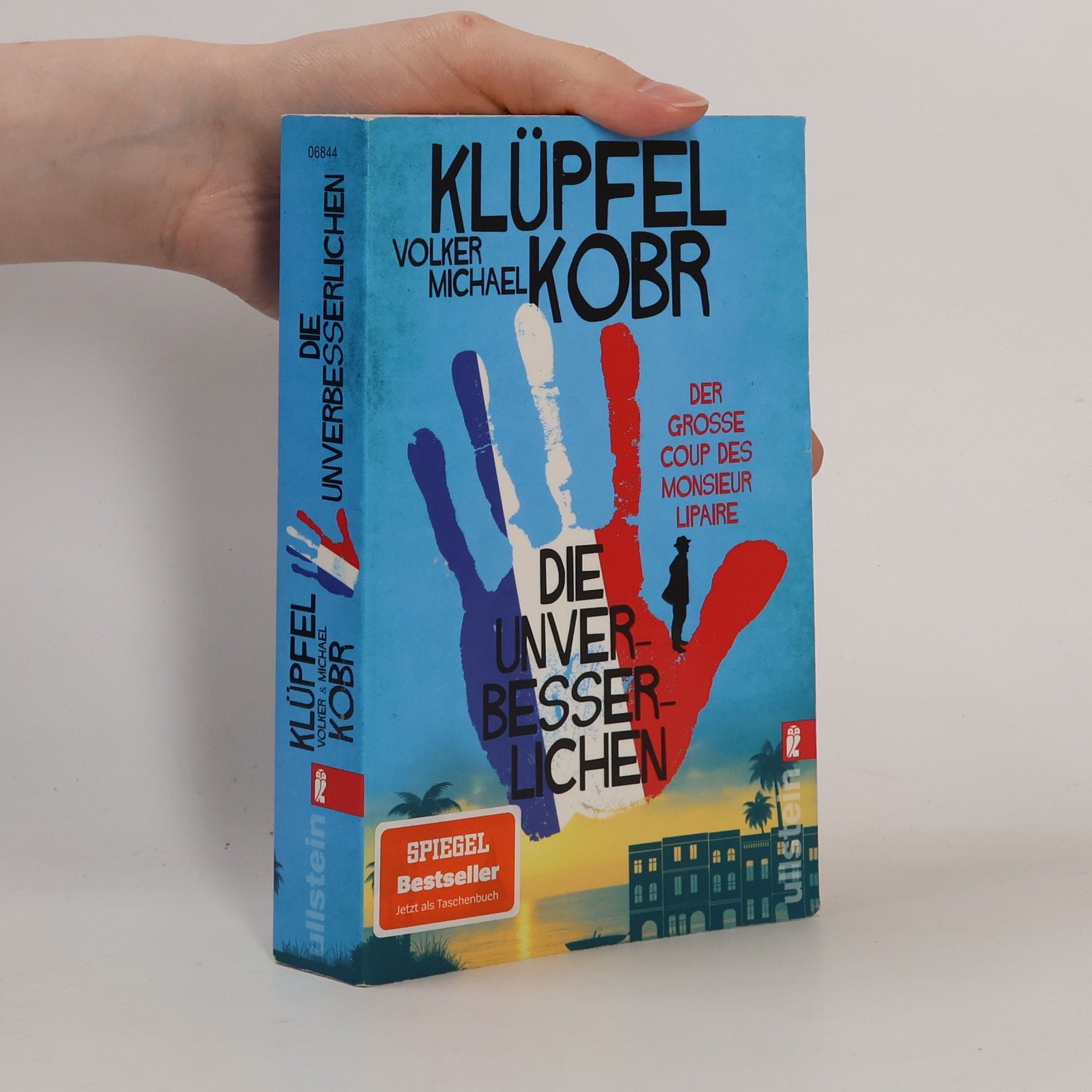 Volker Klüpfel Die Unverbesserlichen - Der große Coup des Monsieur Lipaire