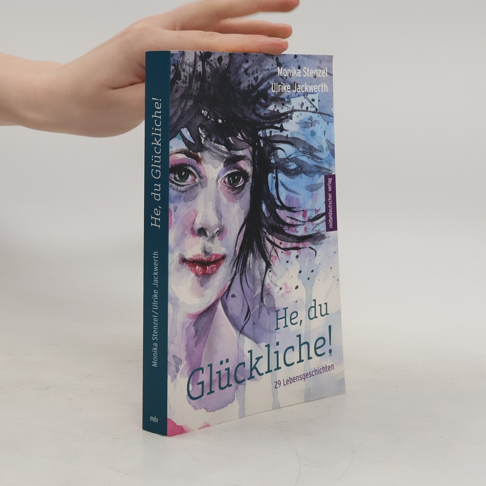 Monika Stenzel He, du Glückliche!