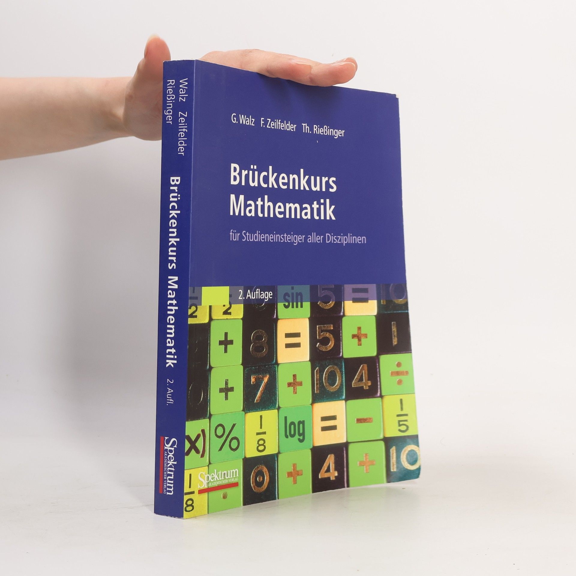 Guido Walz Brückenkurs Mathematik für Studieneinsteiger aller Disziplinen