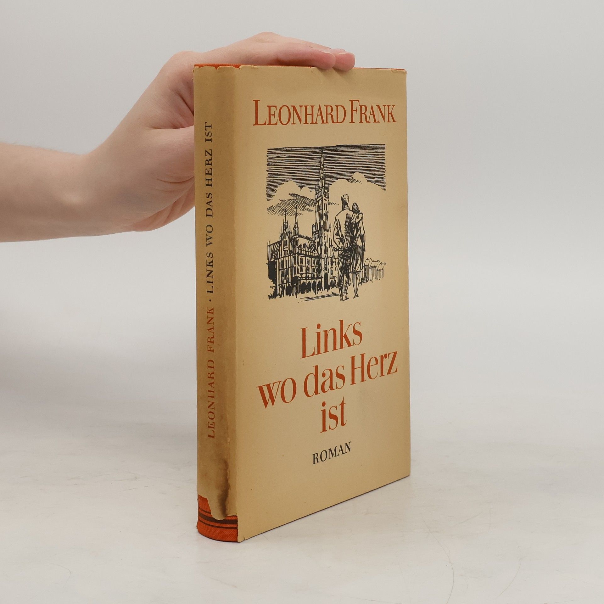 Leonhard Frank Links wo das Herz ist