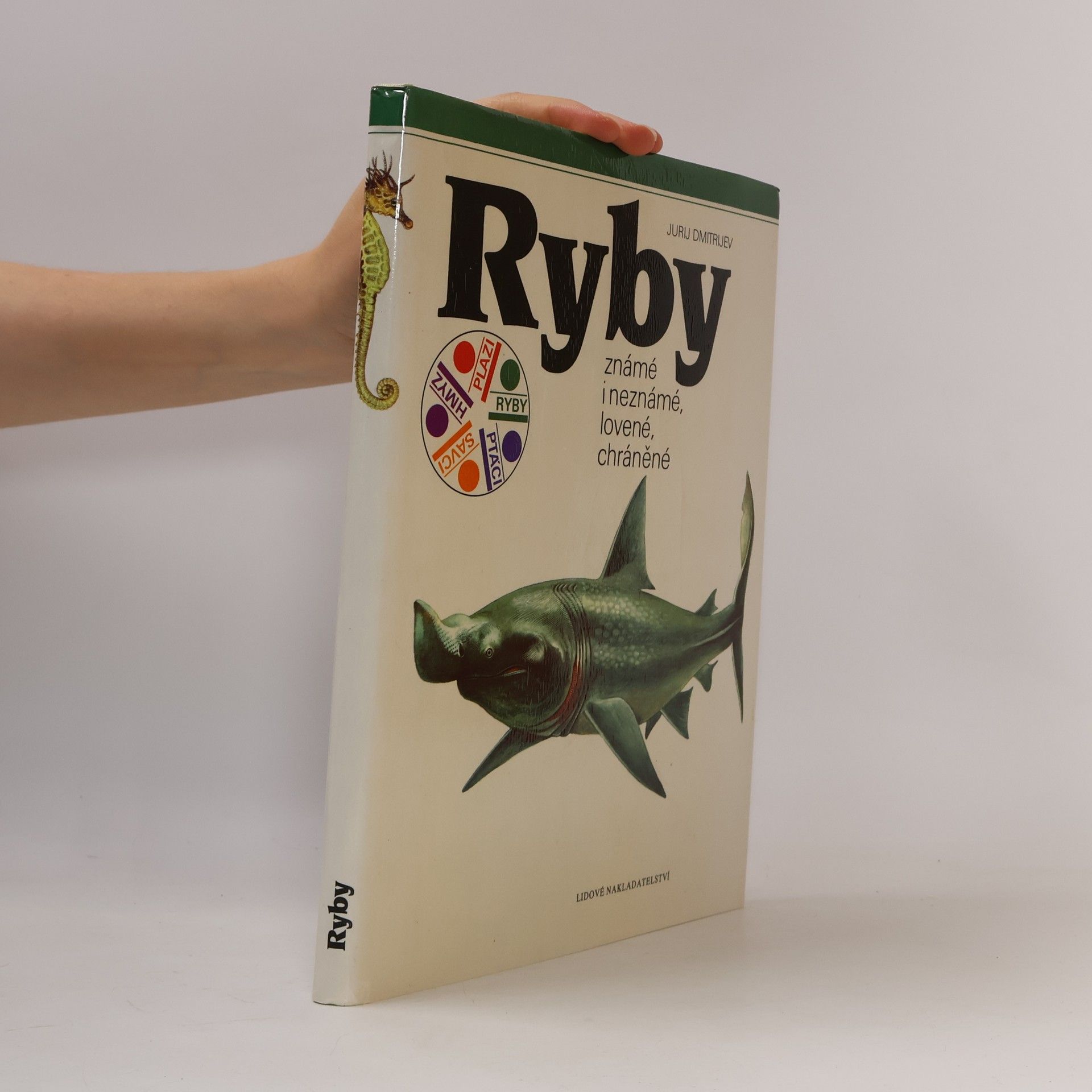 Jurij Dmitrijevič Dmitrijev Ryby. Známé i neznámé, lovené, chráněné