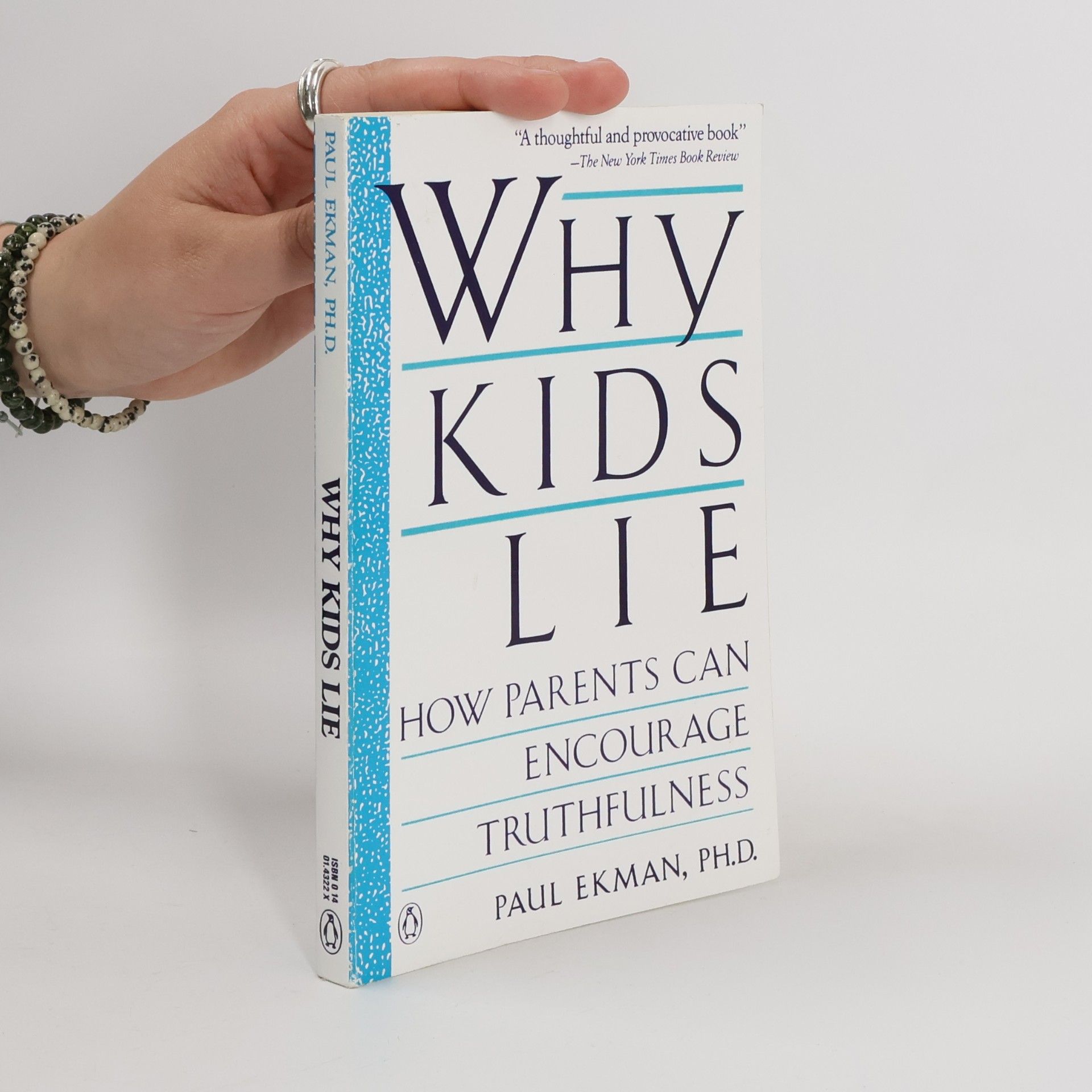 Paul Ekman Why Kids Lie: How Parents Can Encourage Truthfulness