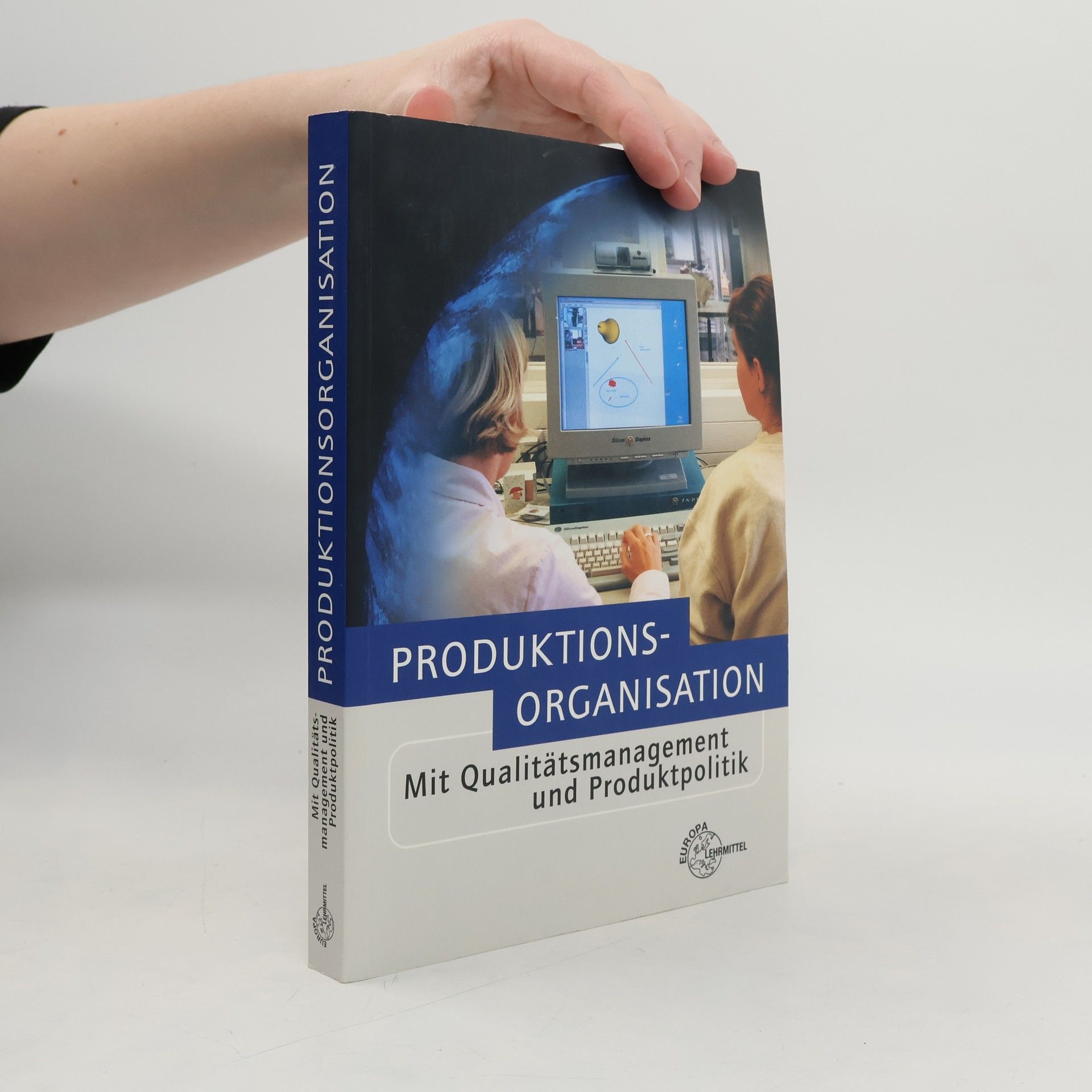 Produktionsorganisation mit Qualitätsmanagement und Produktpolitik