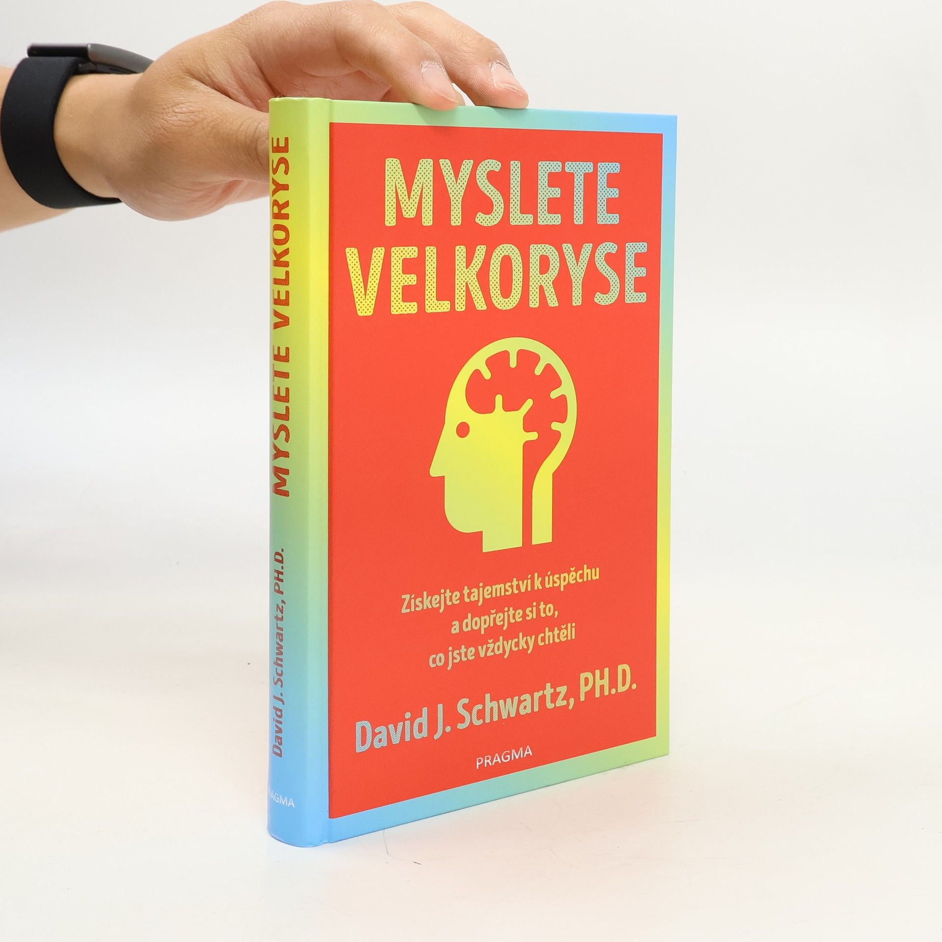 David Joseph Schwartz Myslete velkoryse