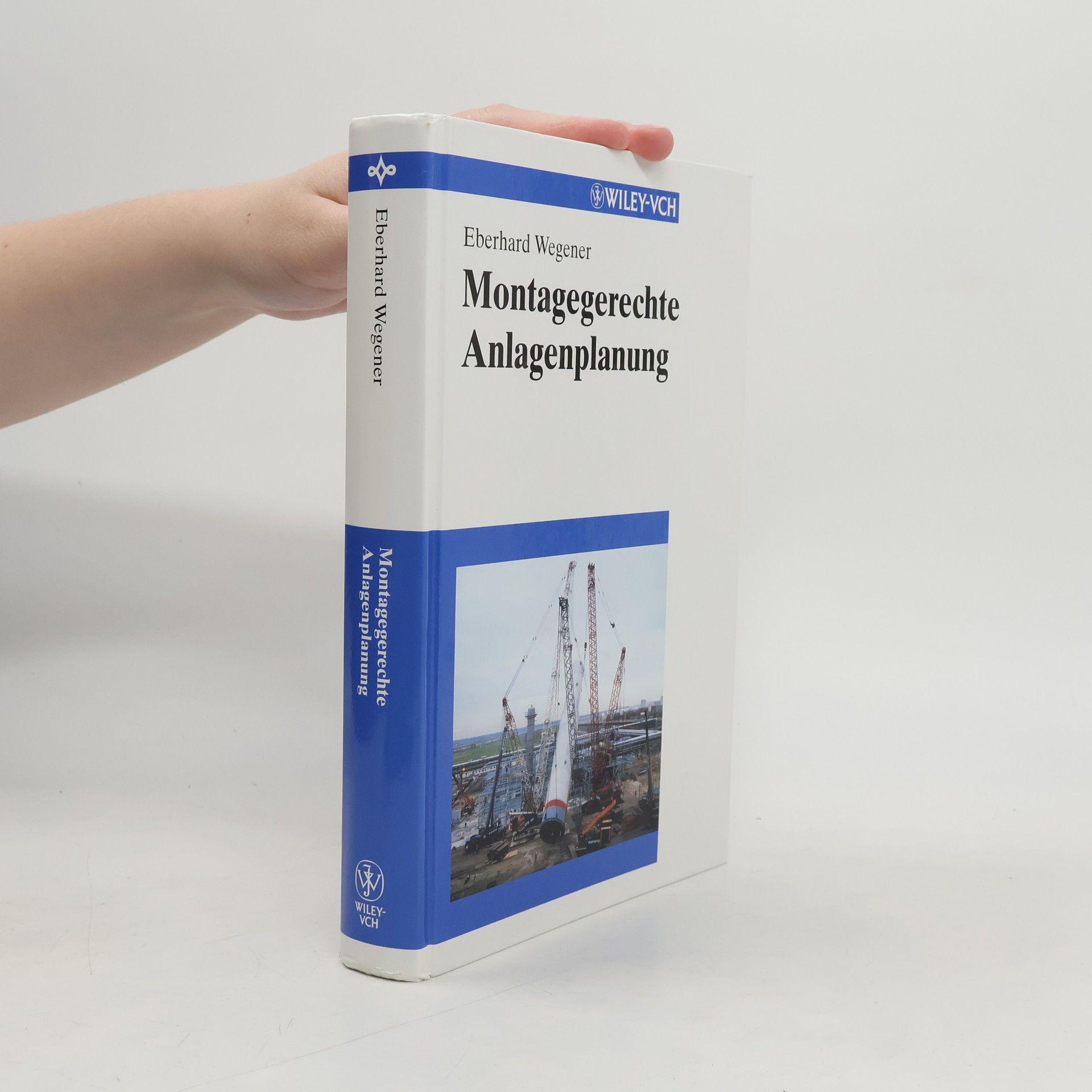 Eberhard Wegener Montagegerechte Anlagenplanung