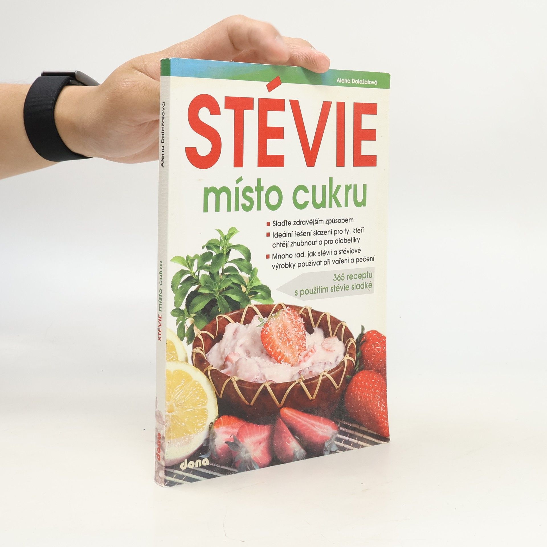 Stévie místo cukru: 365 receptů s použitím stévie sladké