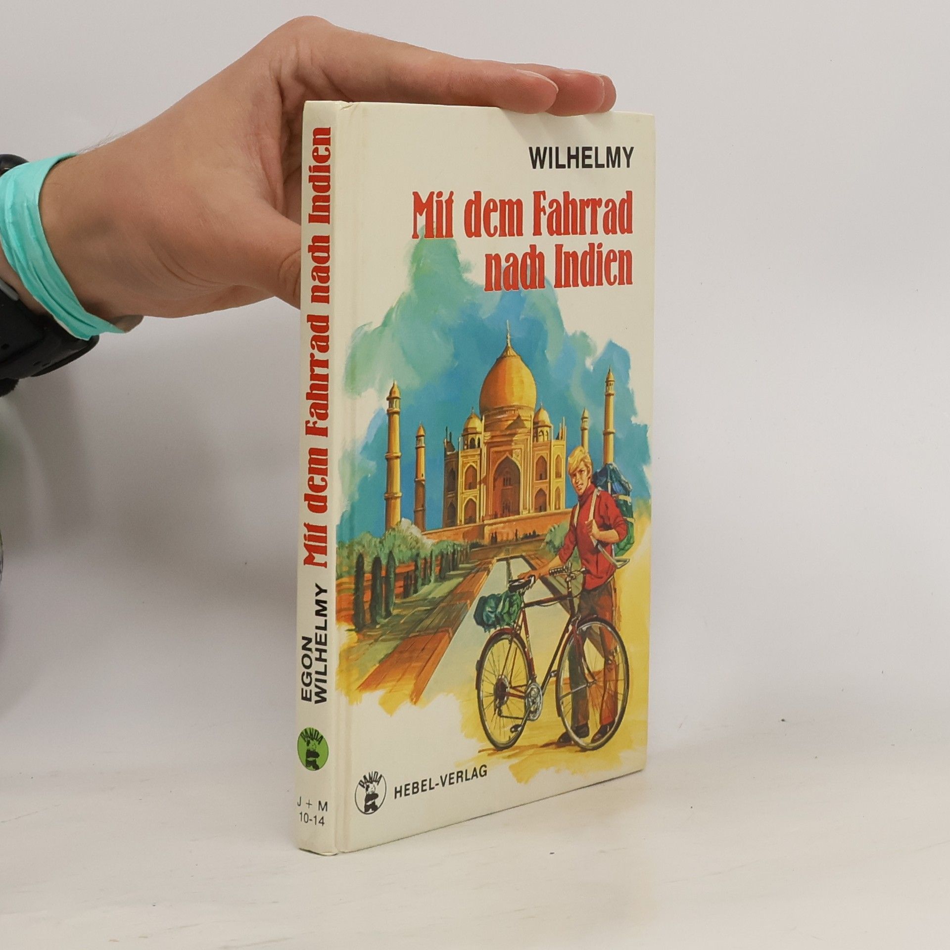 Egon Wilhelmy Mit dem Fahrrad mach Indien