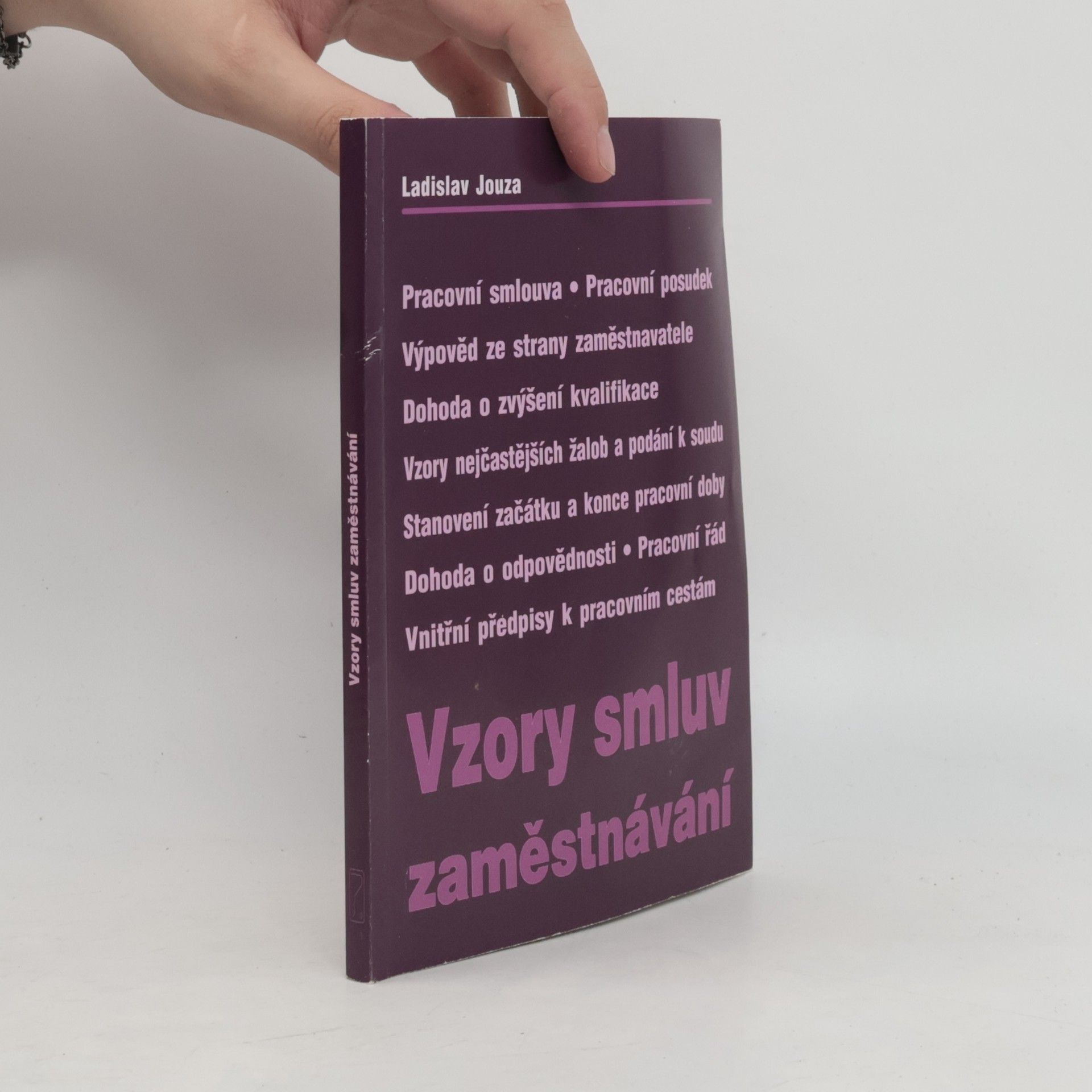 Ladislav Jouza Vzory smluv, dohod a písemností podle zákoníku práce