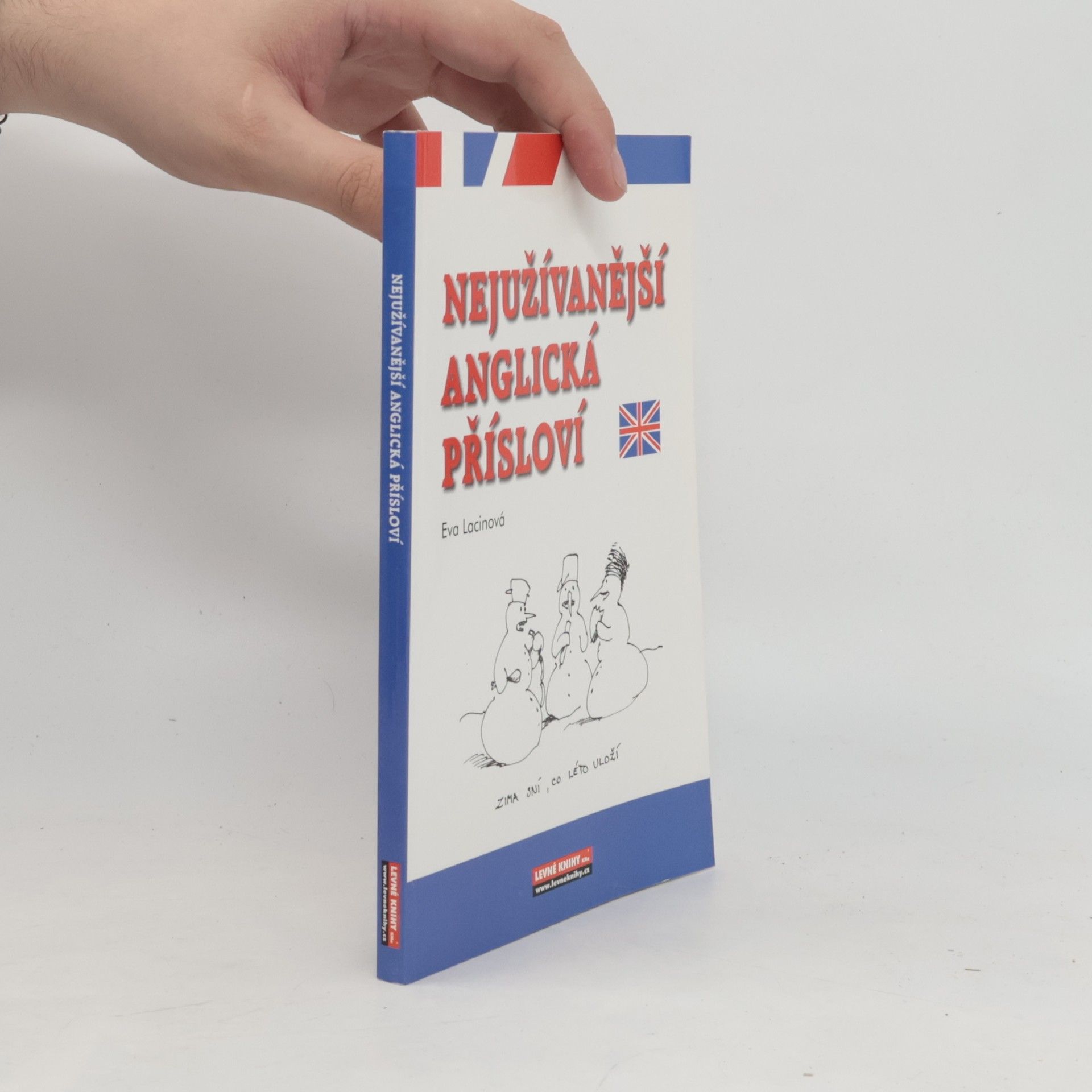 Lacinová Eva Nejužívanější anglická přísloví