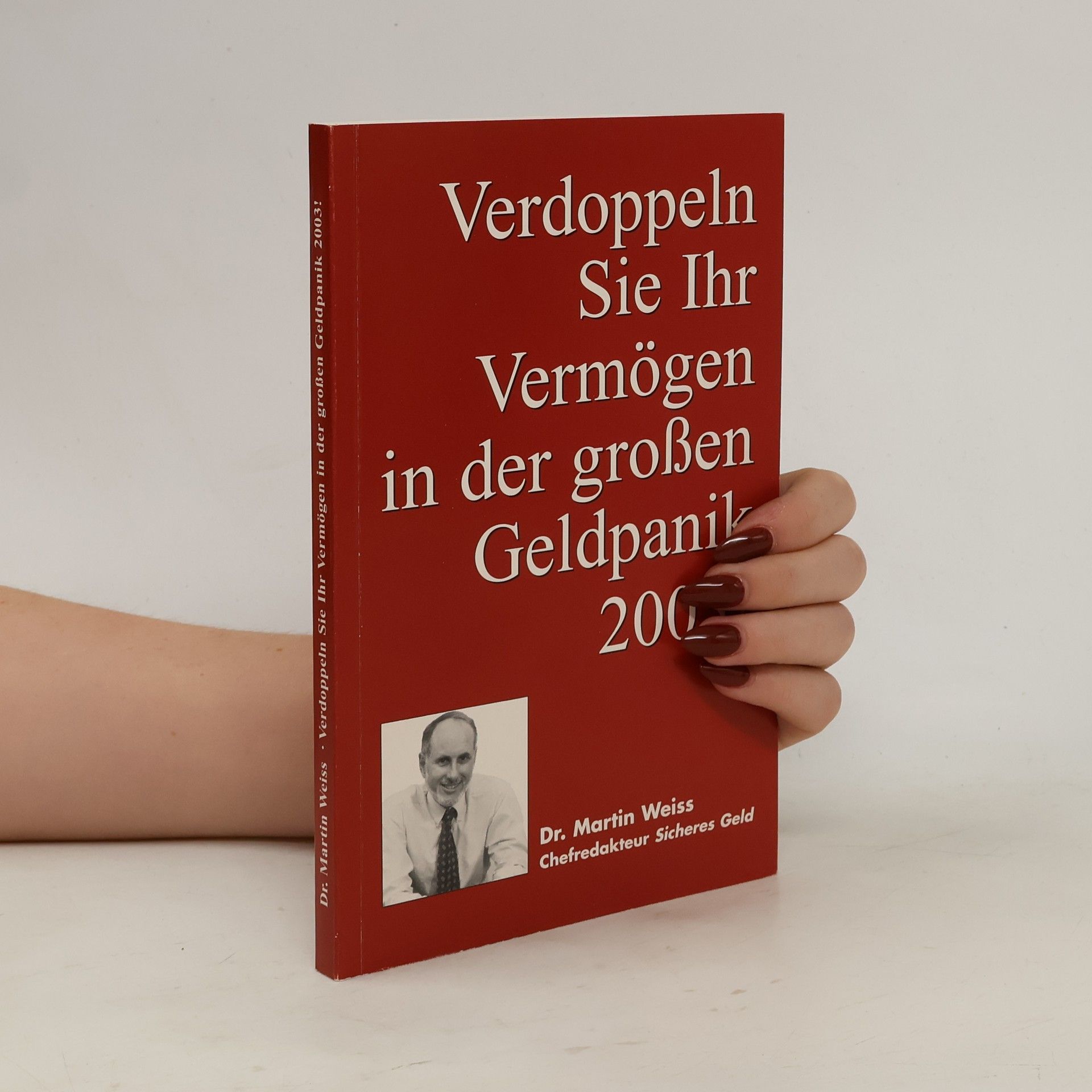 Dr. Martin Weiss Verdoppeln Sie Ihr Vermögen in der großen Geldpanik 2002/2003!