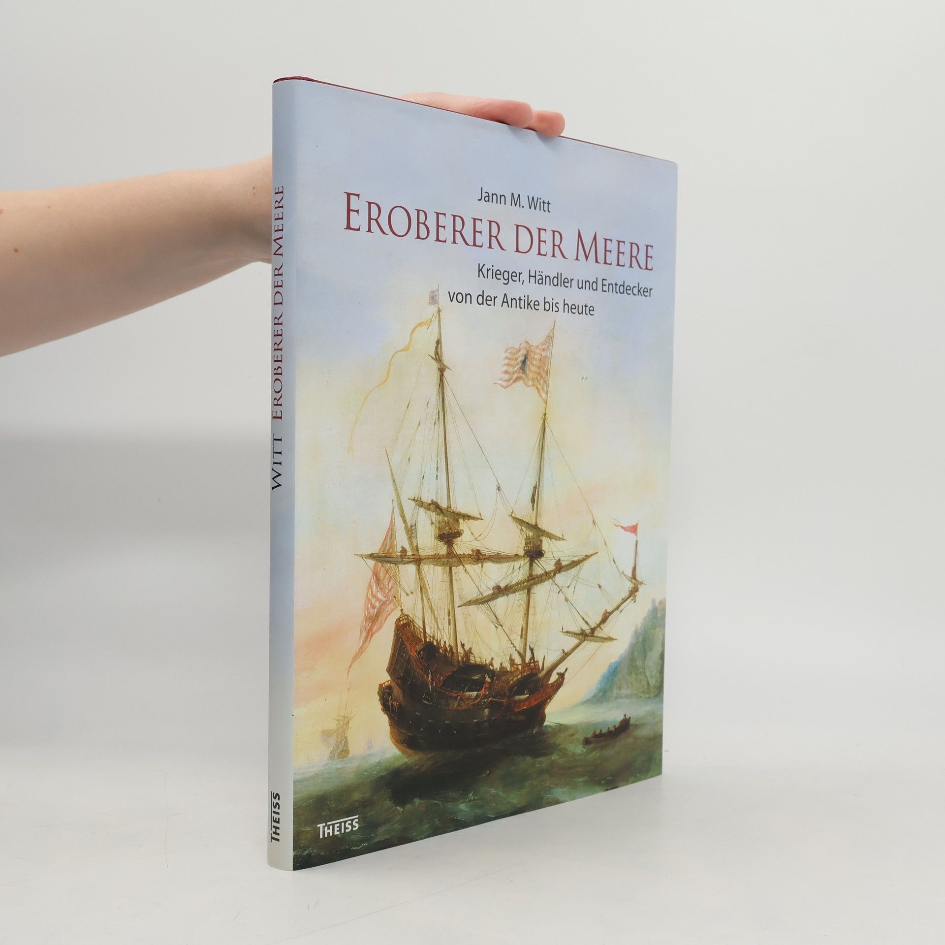 Jann M. Witt Eroberer der Meere