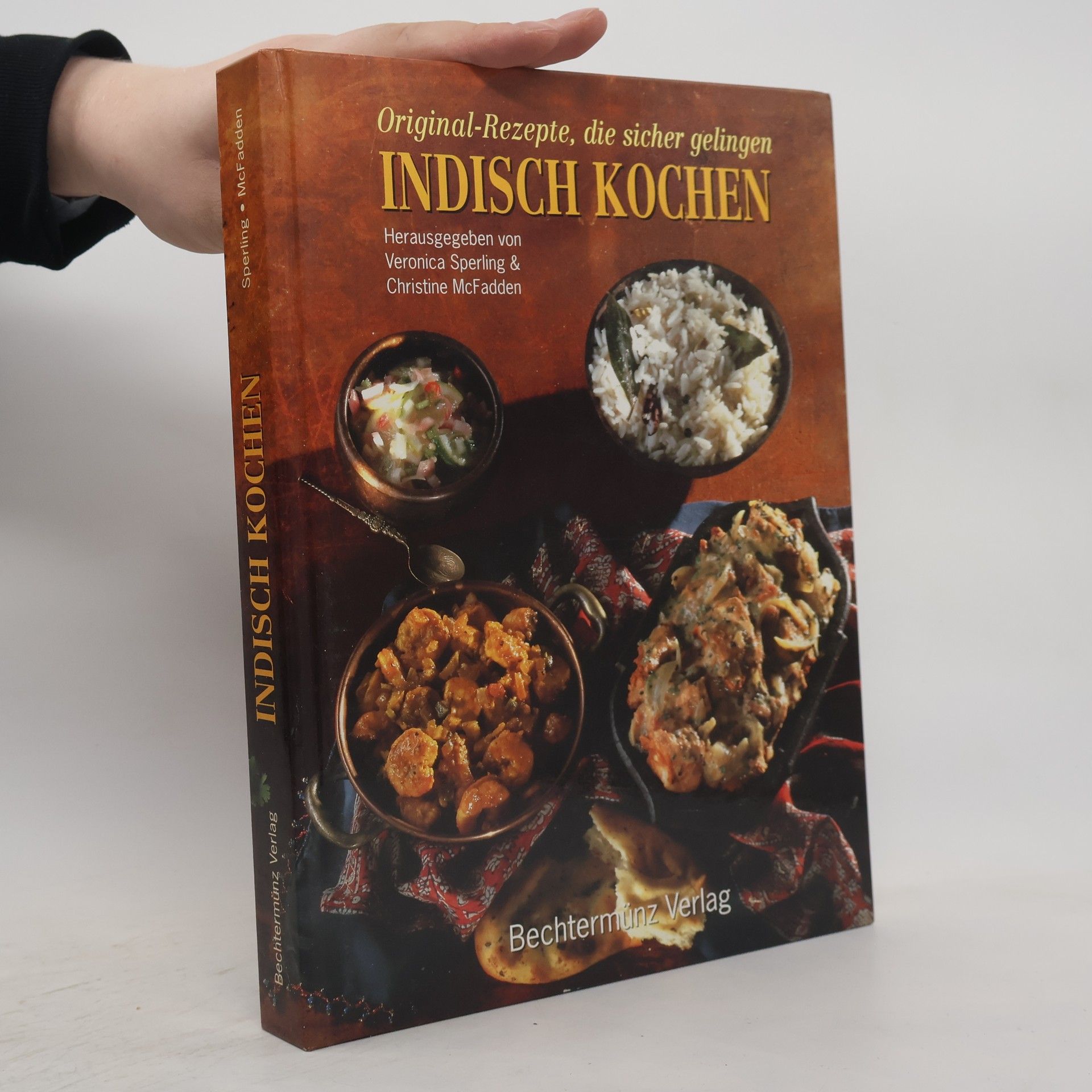 Veronica Sperling Indisch Kochen. Original- Rezepte, die sicher gelingen