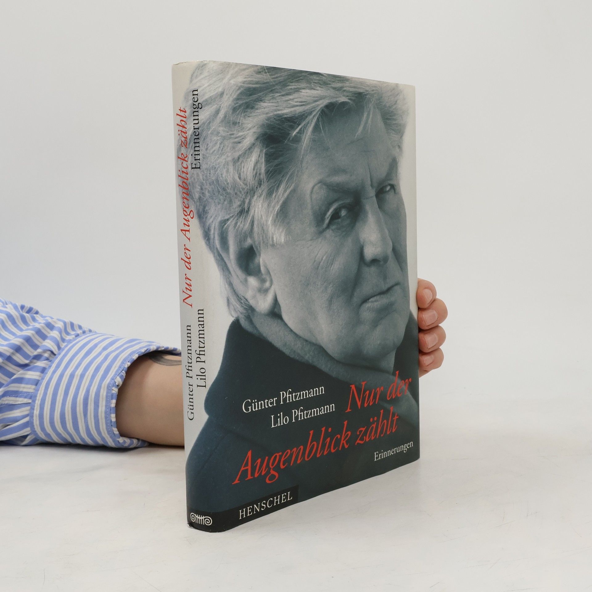 Günter Pfitzmann Nur der Augenblick zählt