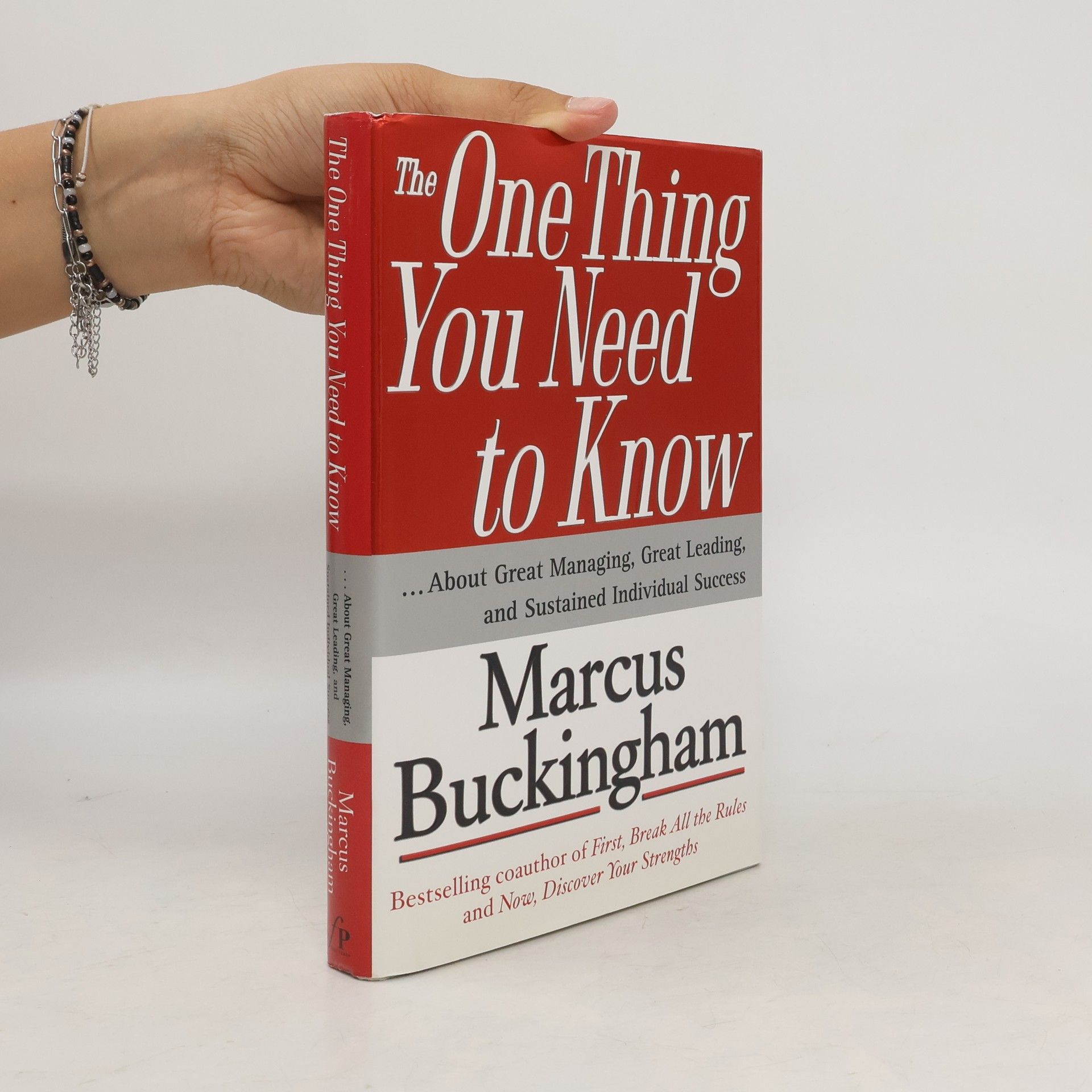 Marcus Buckingham The One Thing You Need to Know
