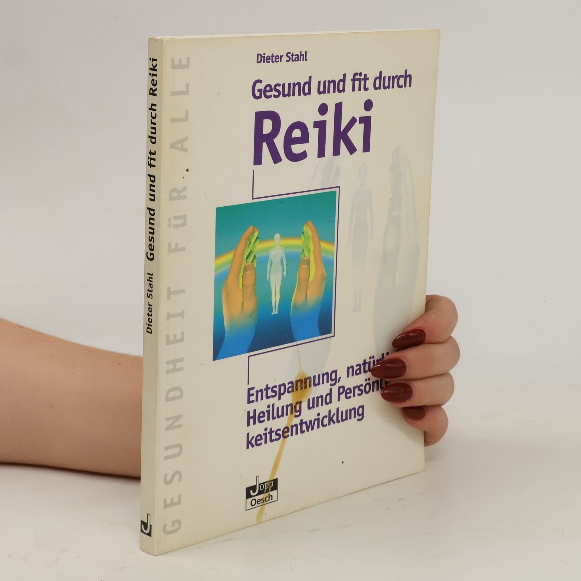 Dieter Stahl Gesund und fit durch Reiki