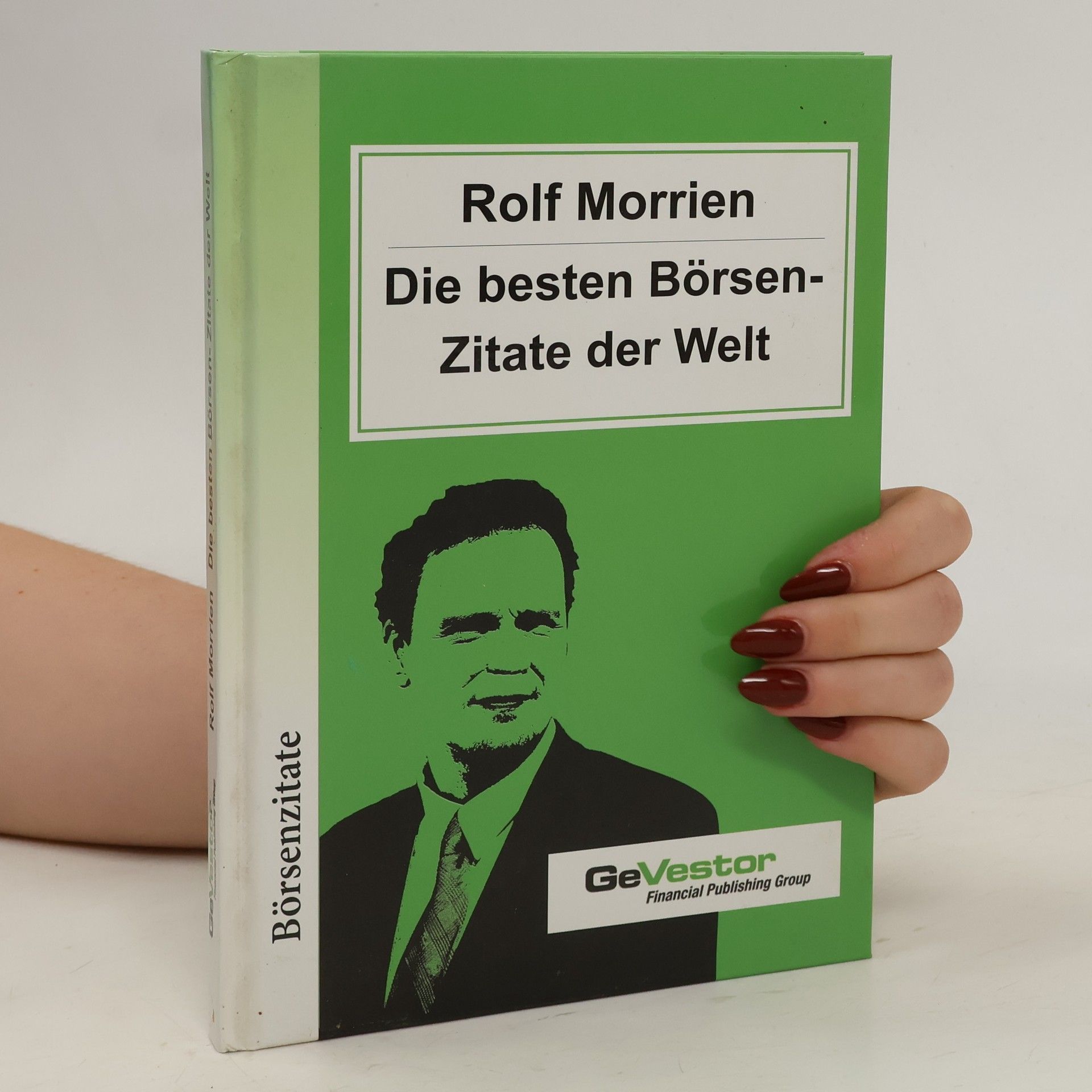 Rolf Morrien Rolf Morrien - die besten Börsenzitate der Welt