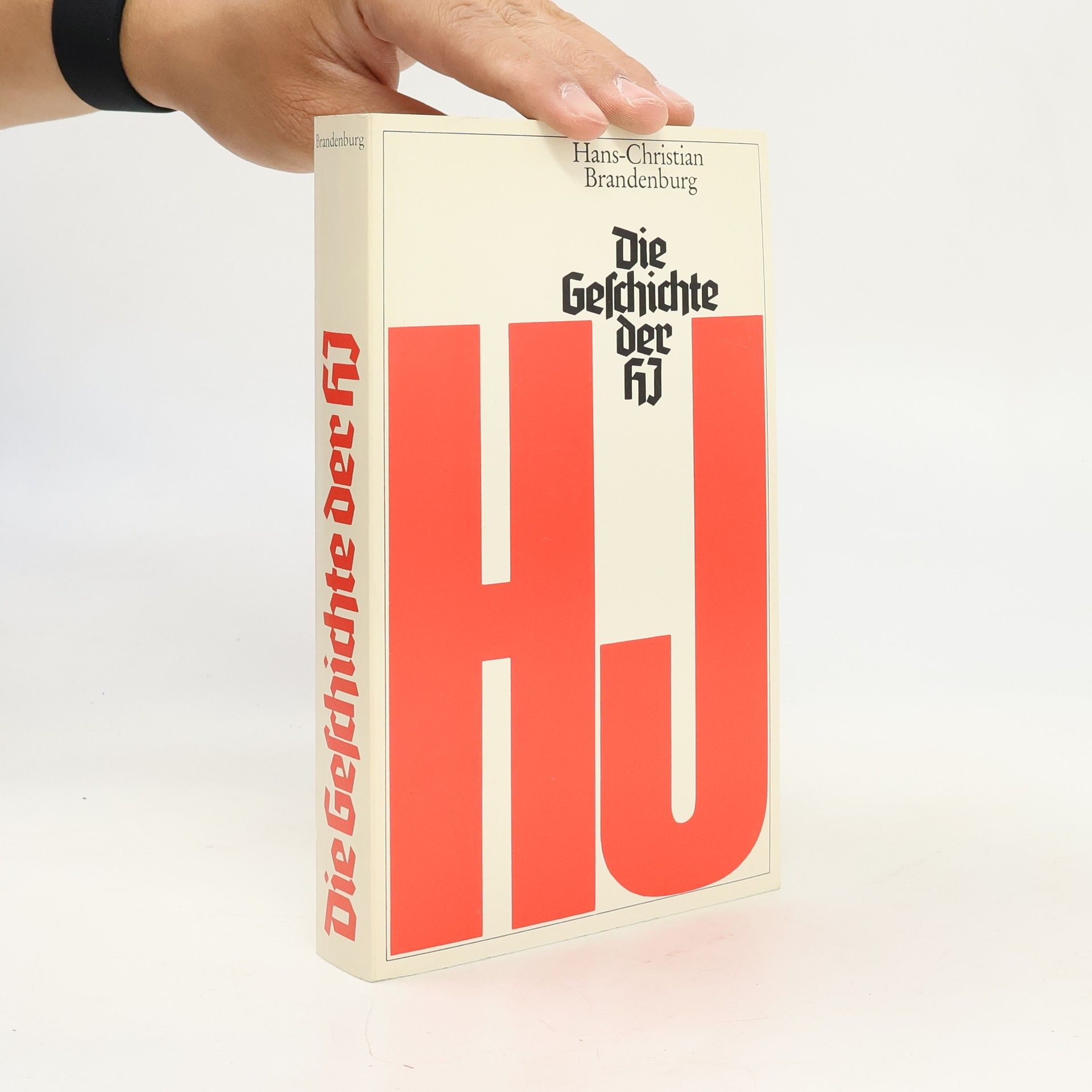 Hans Christian Brandenburg Die Geschichte der HJ